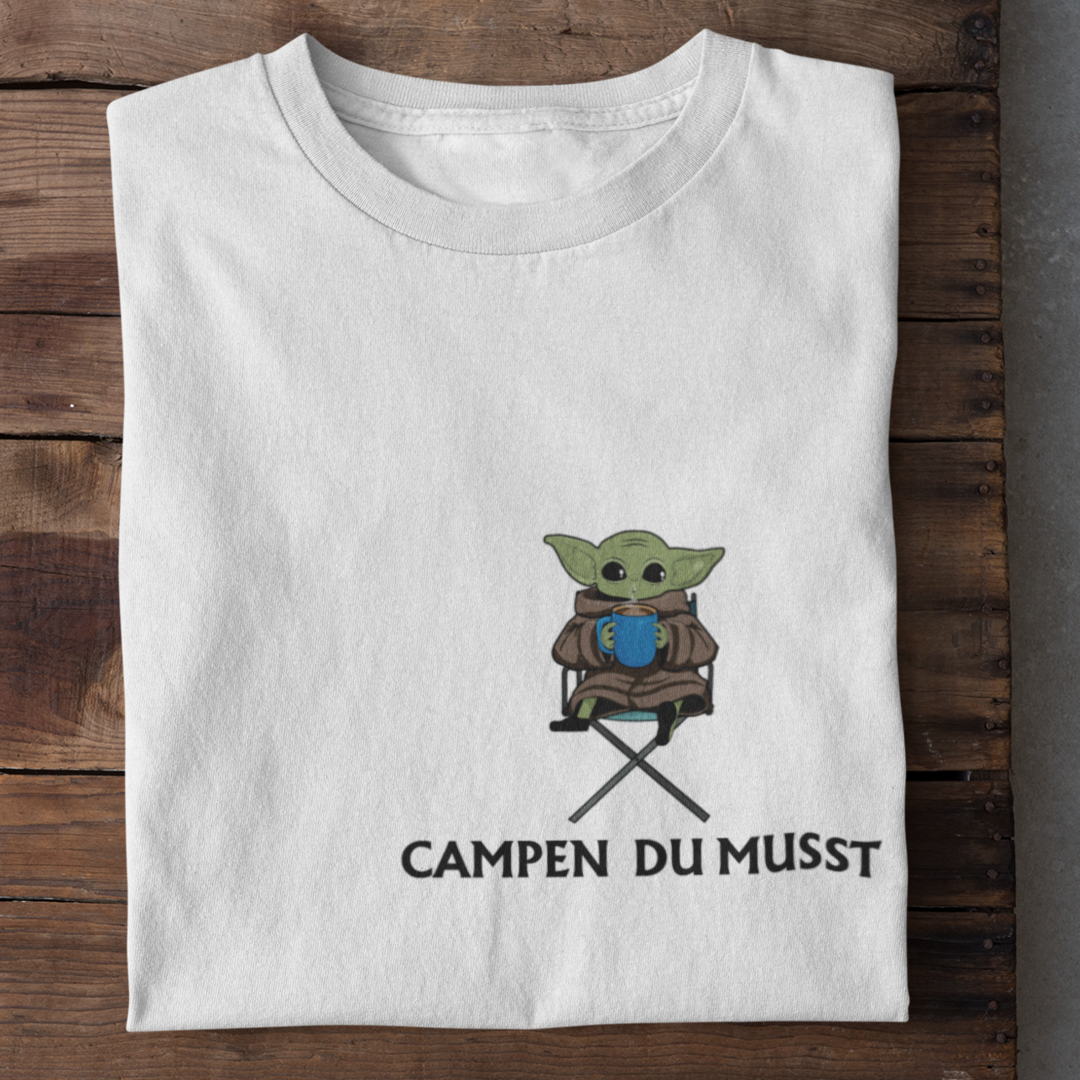 Campen du musst - T-Shirt