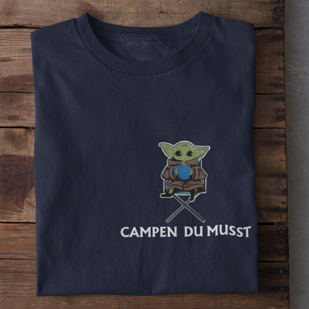 Campen du musst - T-Shirt