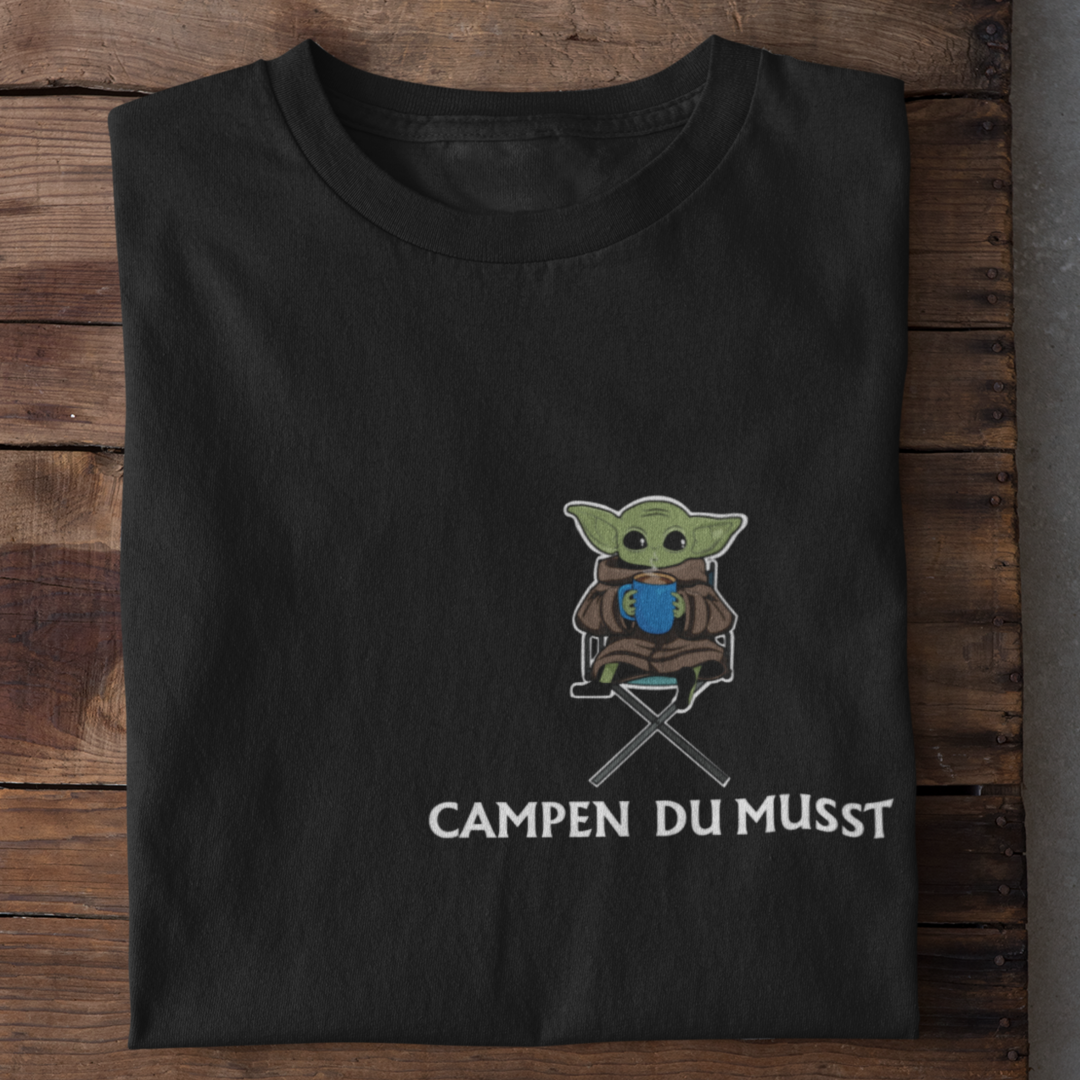 Campen du musst - T-Shirt