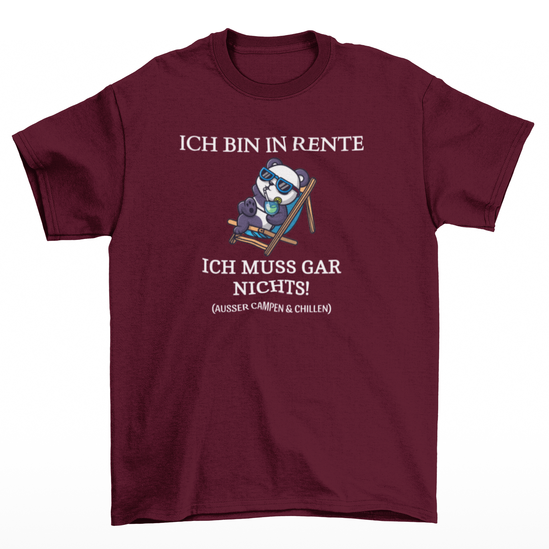 Ich bin in Rente ich muss gar nichts - T-Shirt