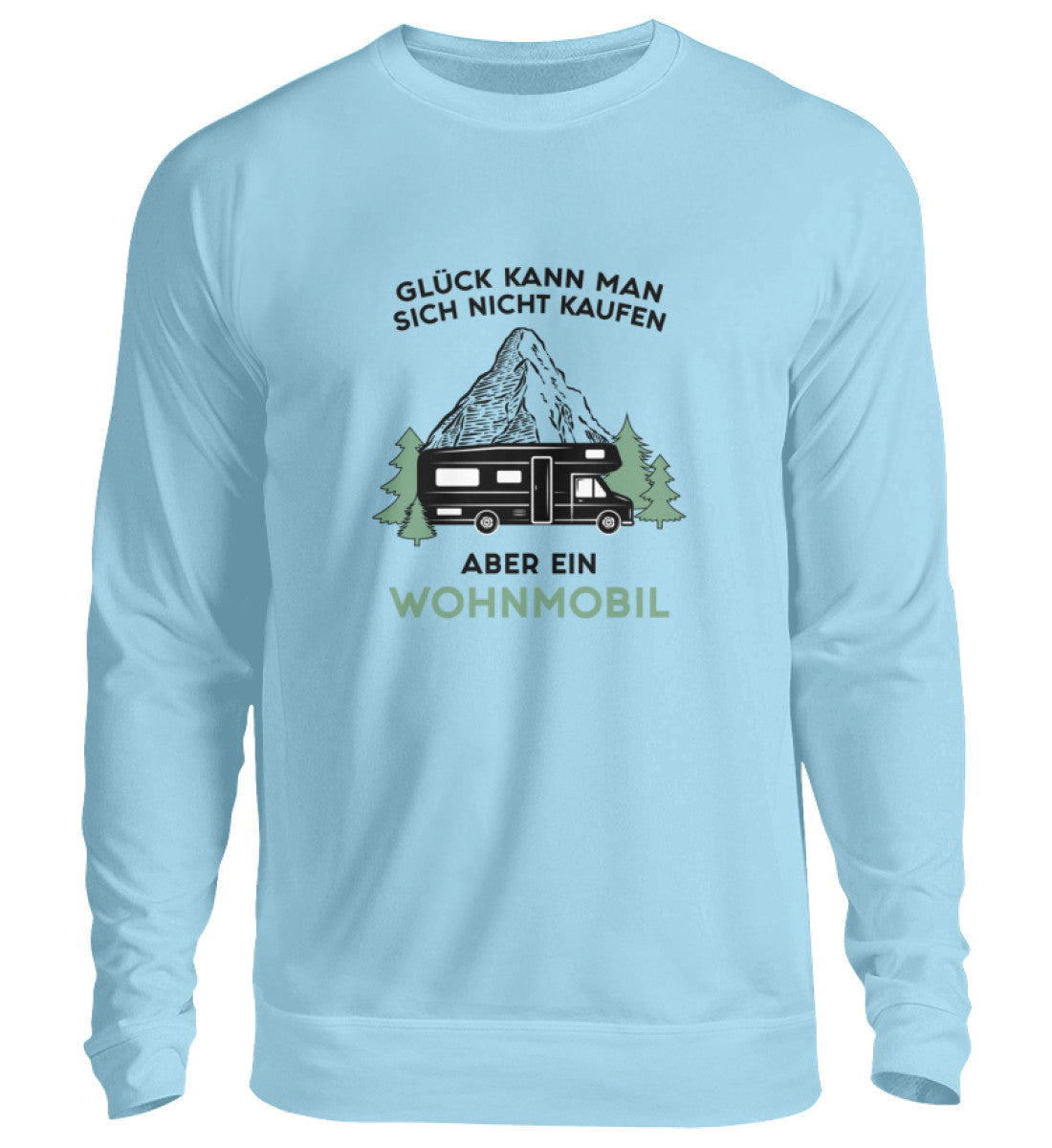 Glück kann man nicht kaufen - Sweatshirt