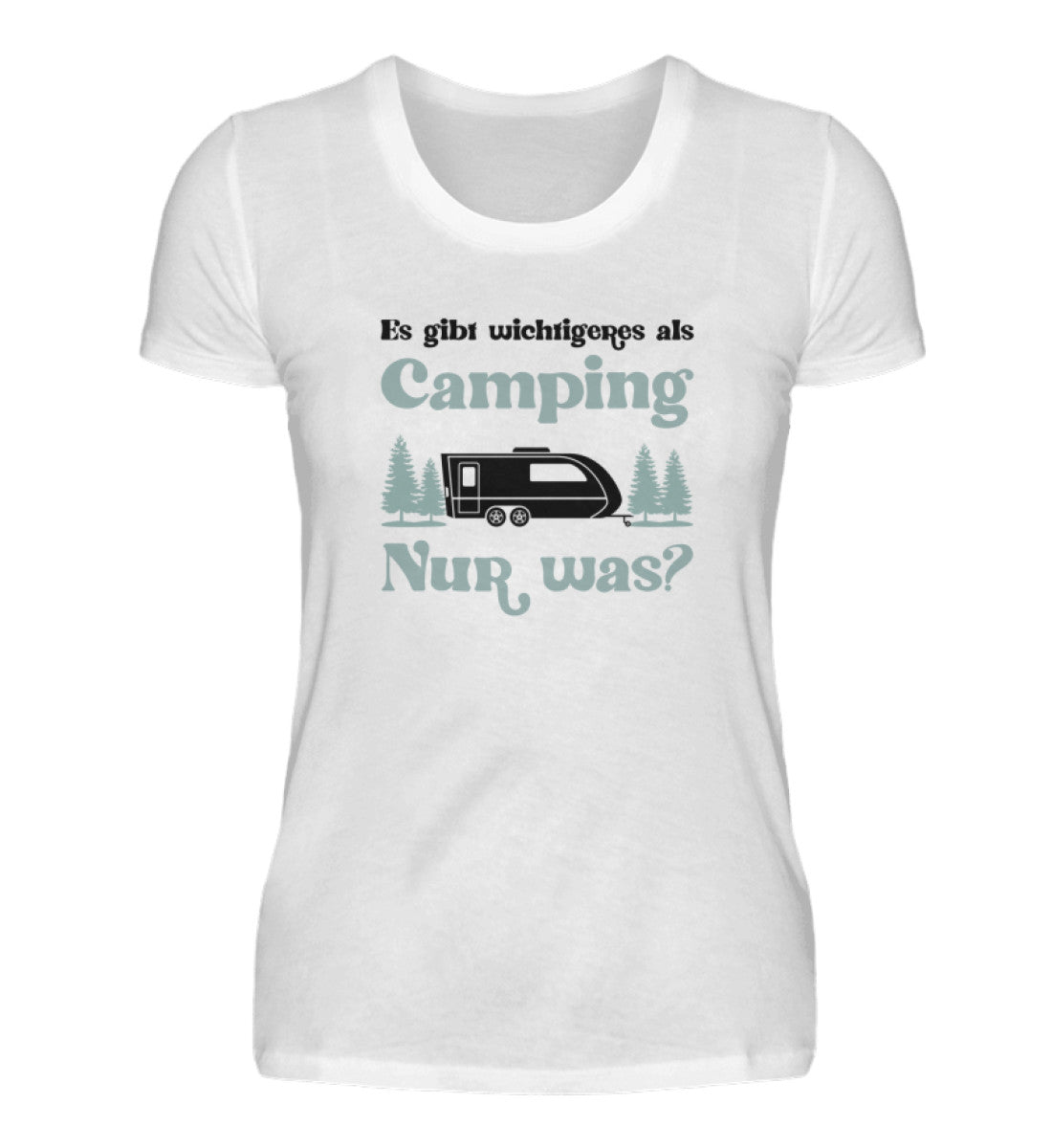 Es gibt wichtigeres als Camping   - Damenshirt
