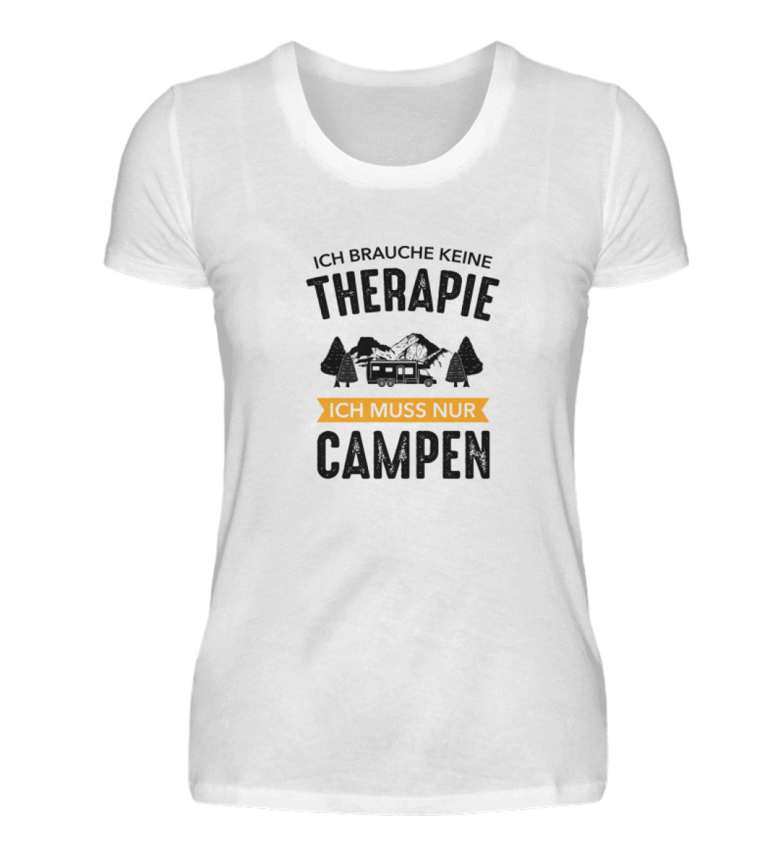 Ich brauche keine Therapie - Damenshirt