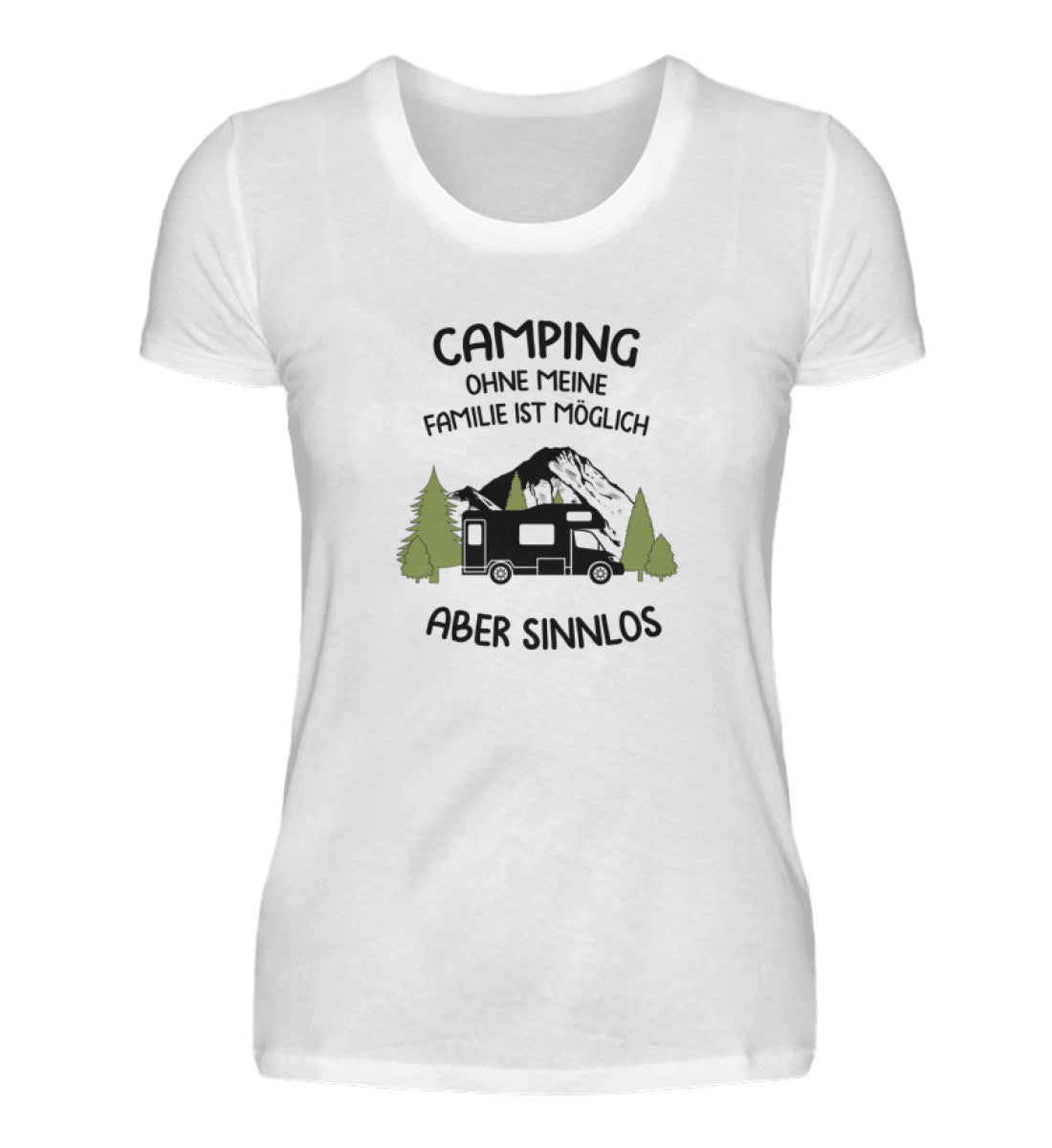 Camping ohne meine Familie - Damenshirt