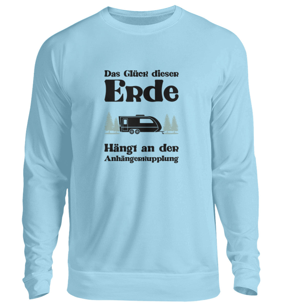 Das Glück dieser Erde - Sweatshirt