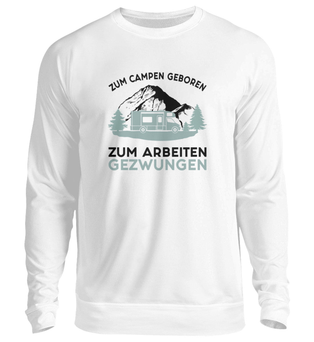 Zum Campen geboren - Sweatshirt