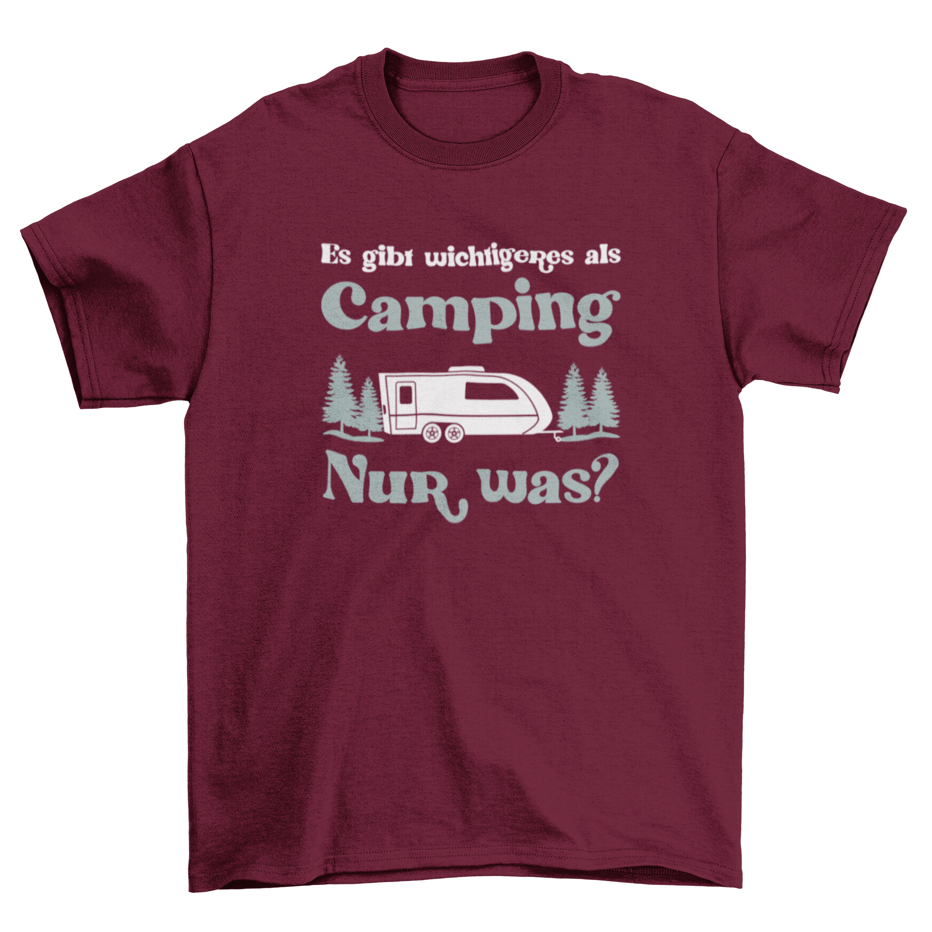Es gibt wichtigeres als Camping T-Shirt