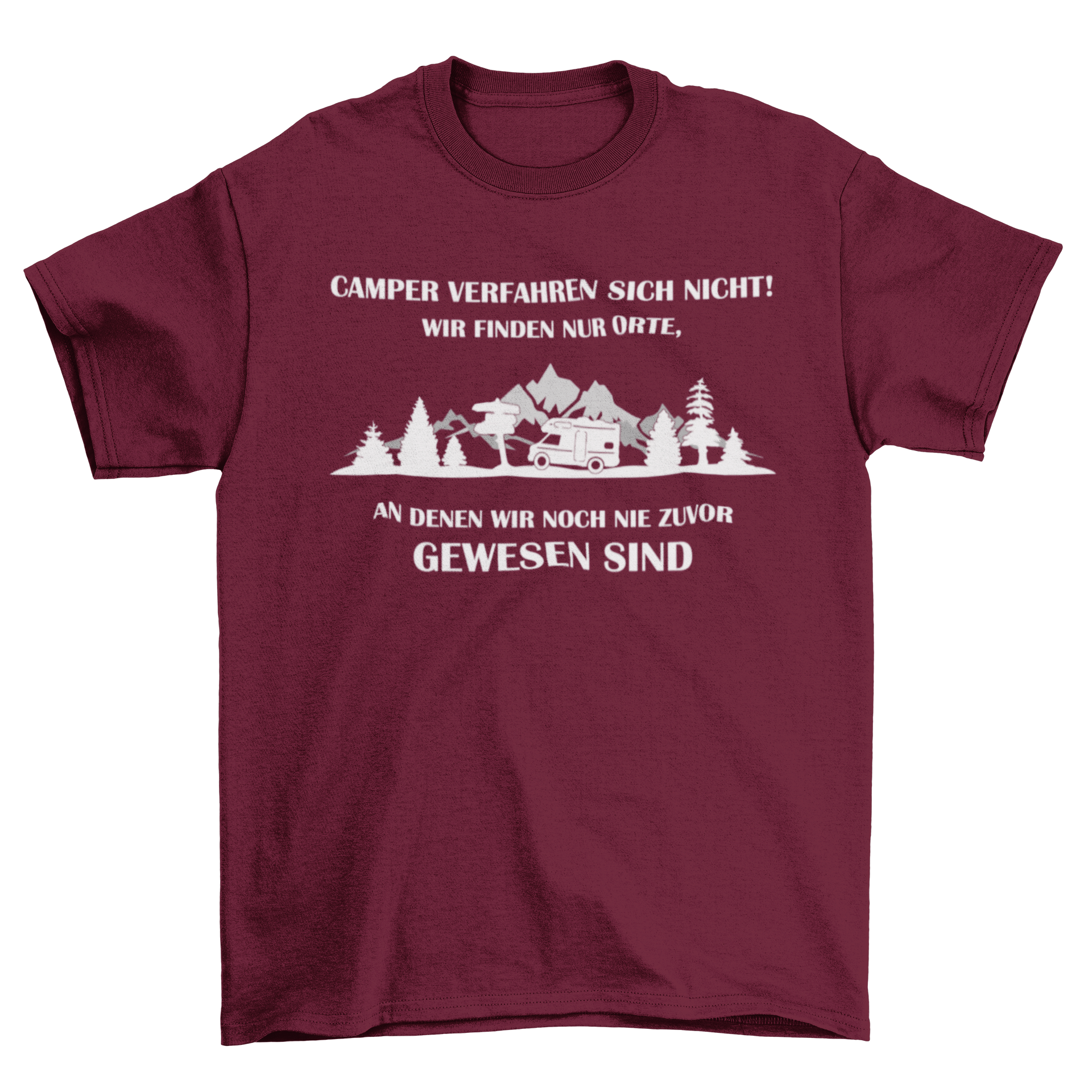 Camper verfahren sich nicht  - T-Shirt