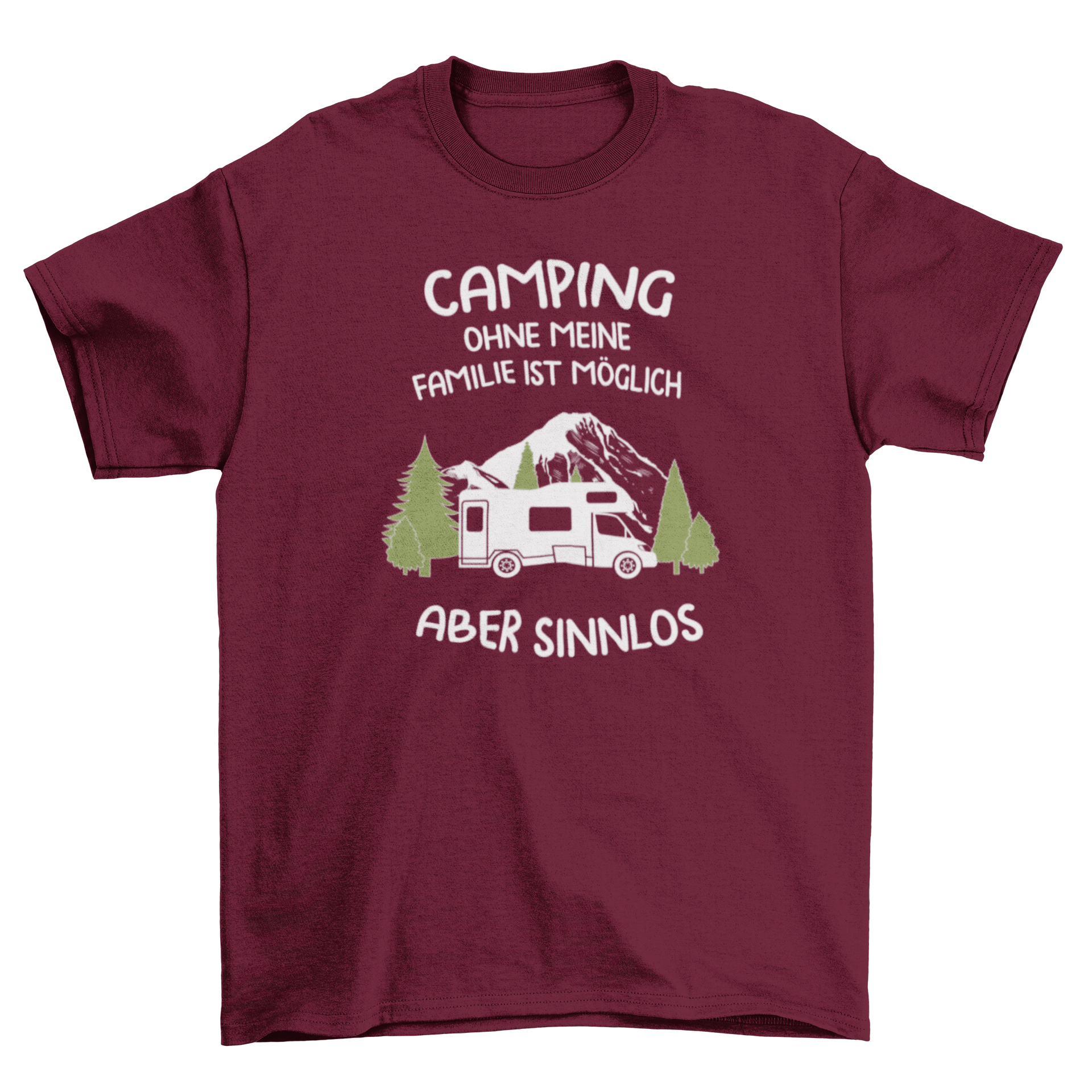 Camping ohne meine Familie - T-Shirt