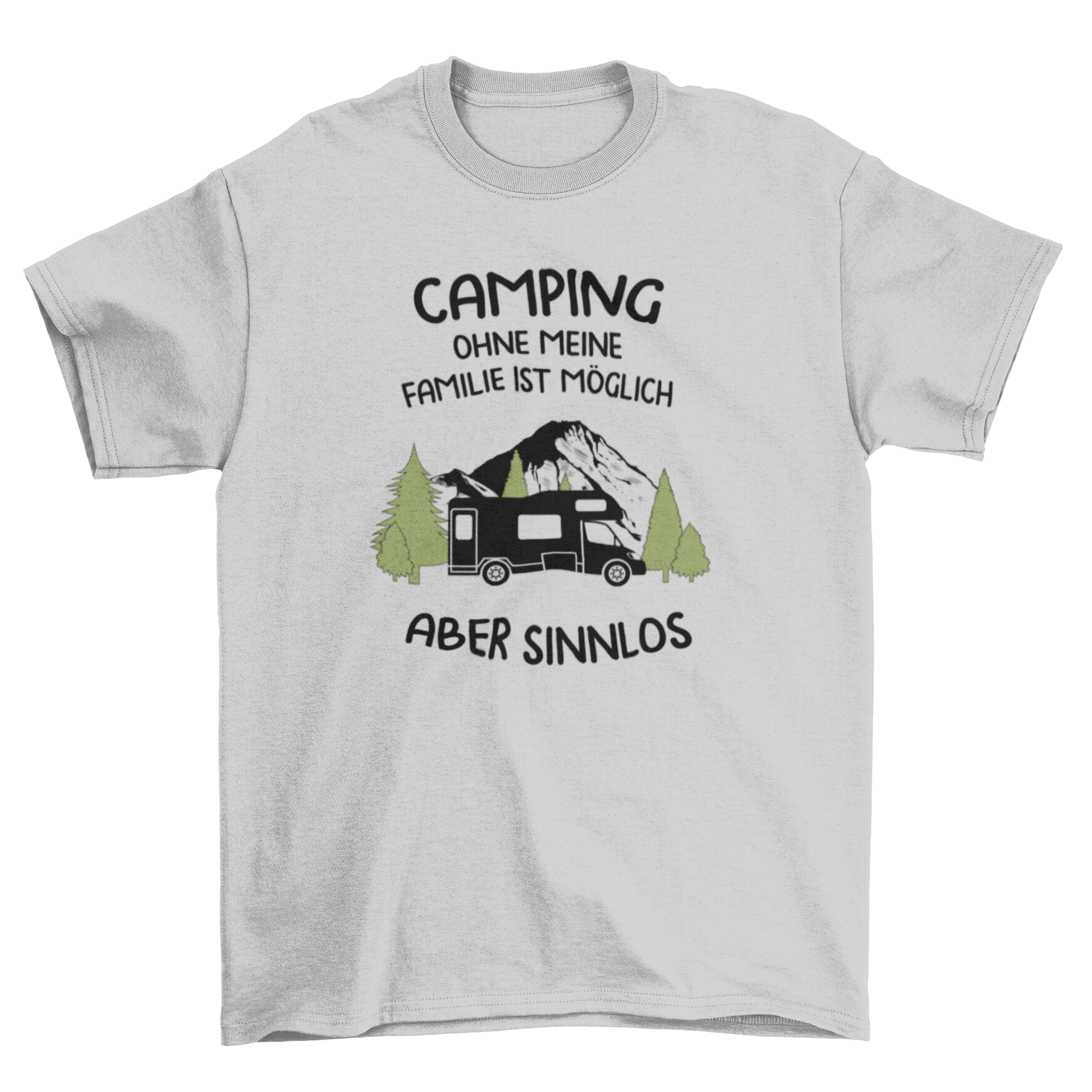 Camping ohne meine Familie - T-Shirt