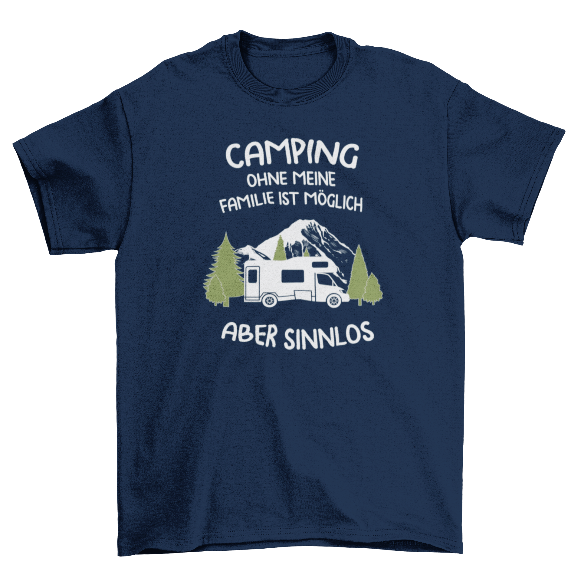 Camping ohne meine Familie - T-Shirt