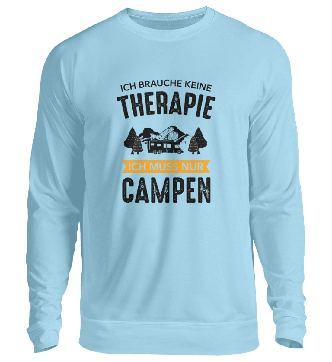 Ich brauche keine Therapie - Sweatshirt