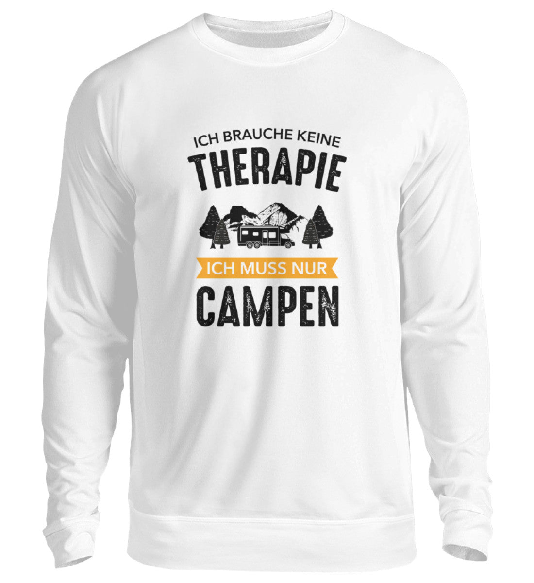 Ich brauche keine Therapie - Sweatshirt