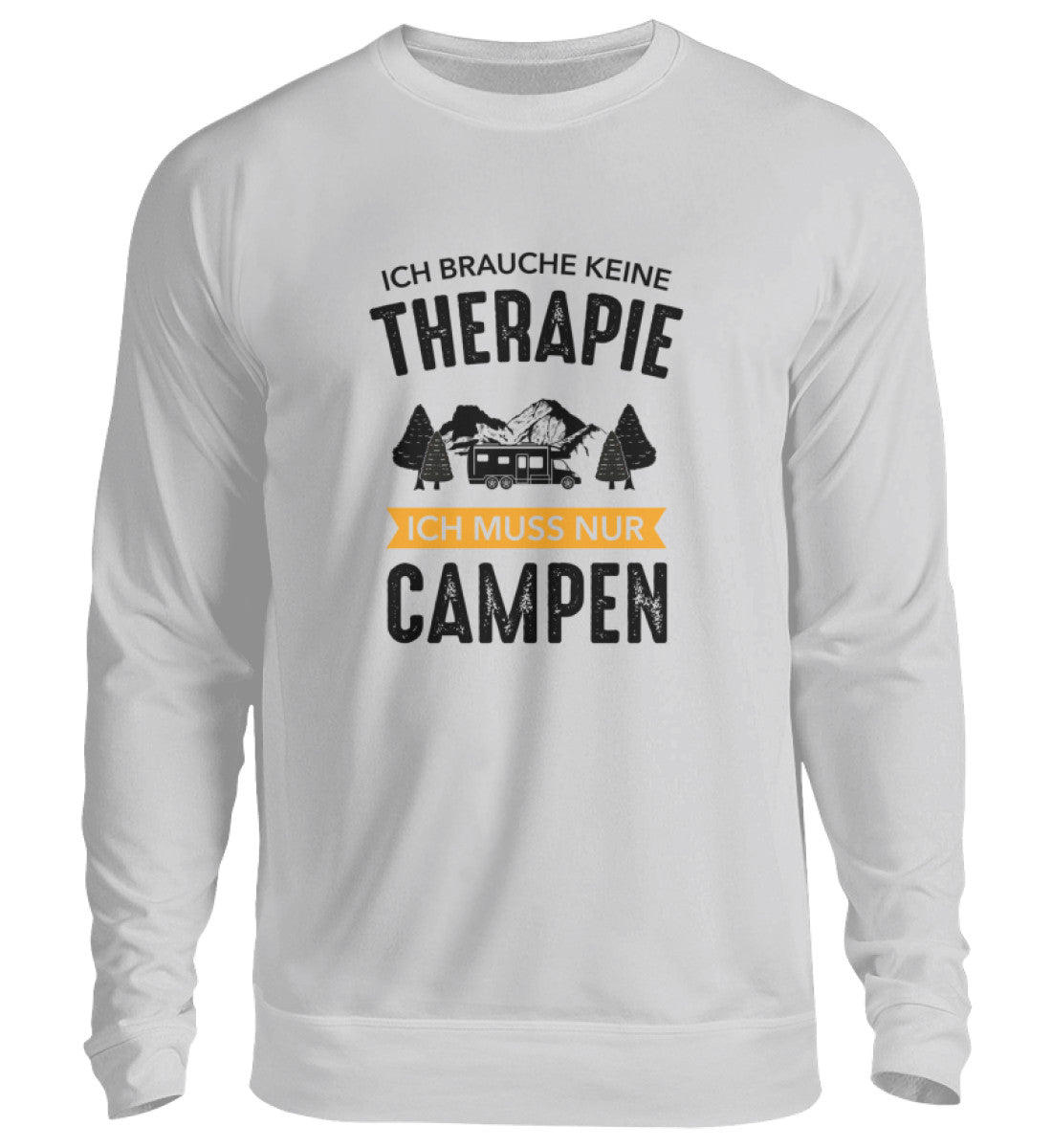 Ich brauche keine Therapie - Sweatshirt