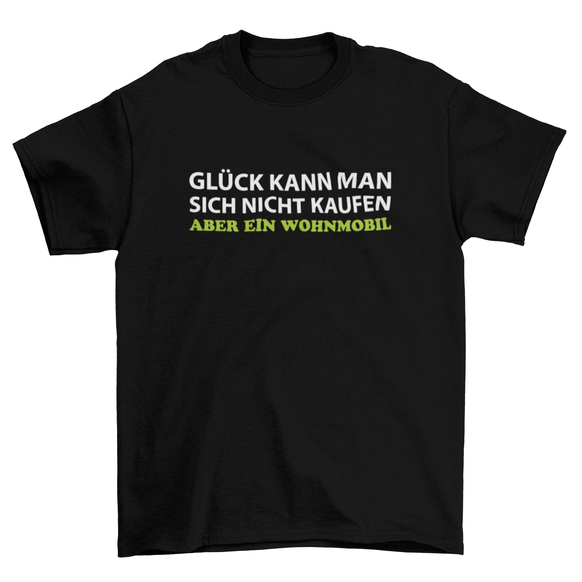 Glück kann man sich nicht kaufen - T-Shirt