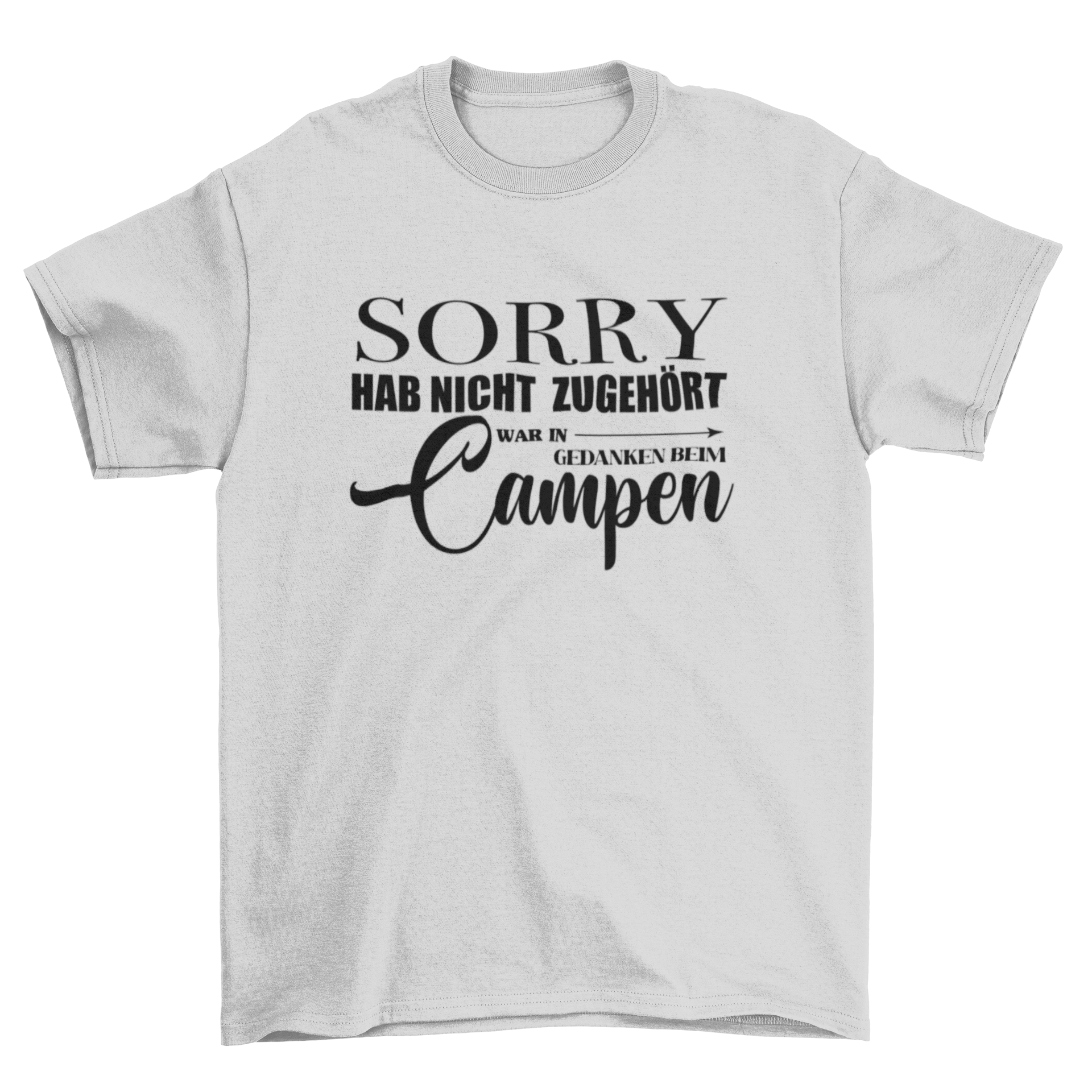 Sorry hab nicht zugehört - T-Shirt