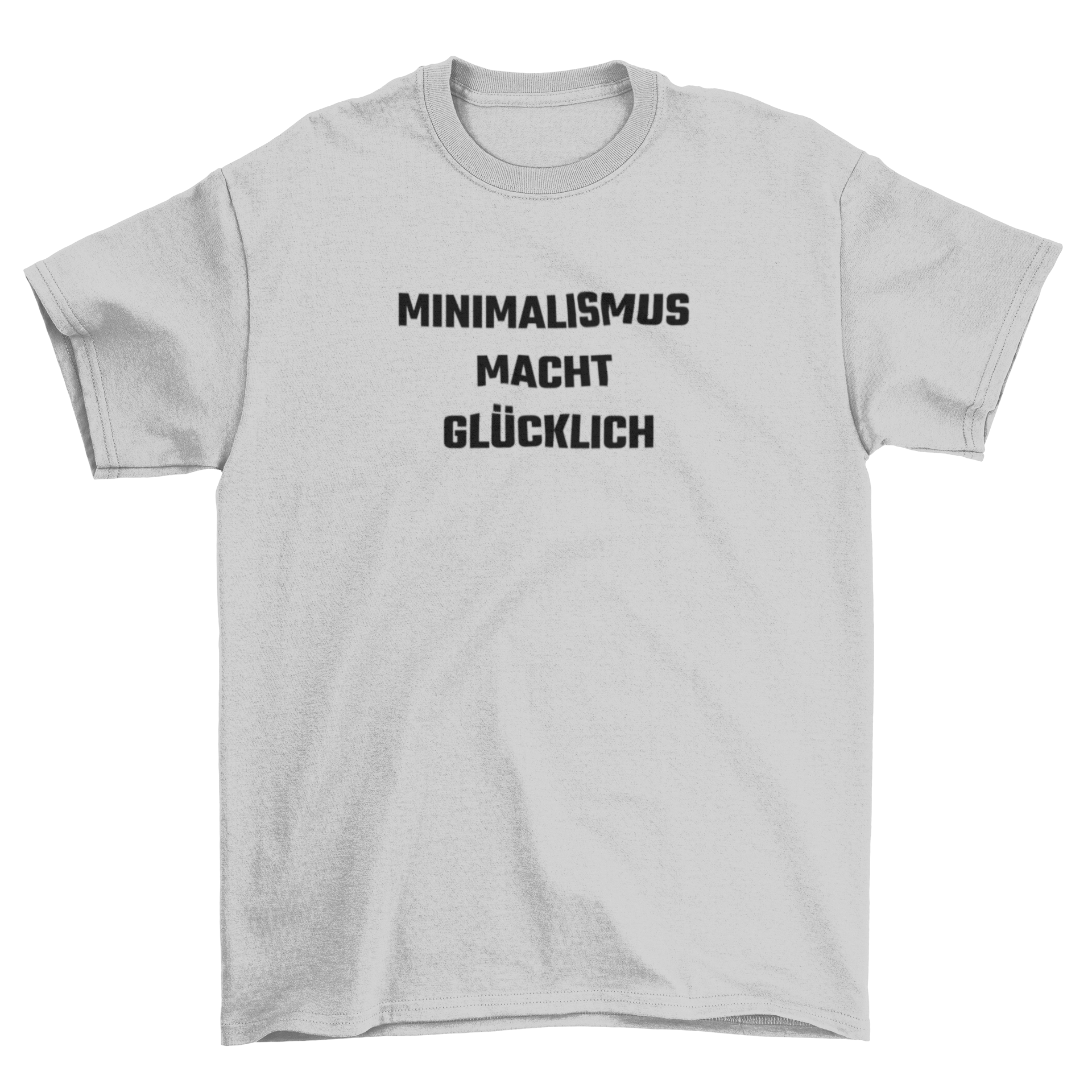 Minimalismus macht glücklich - T-Shirt