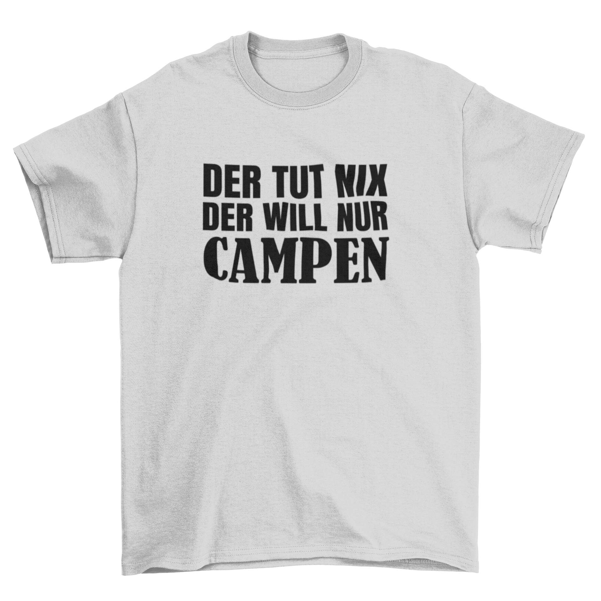 Der tut nix der will nur campen - T-Shirt