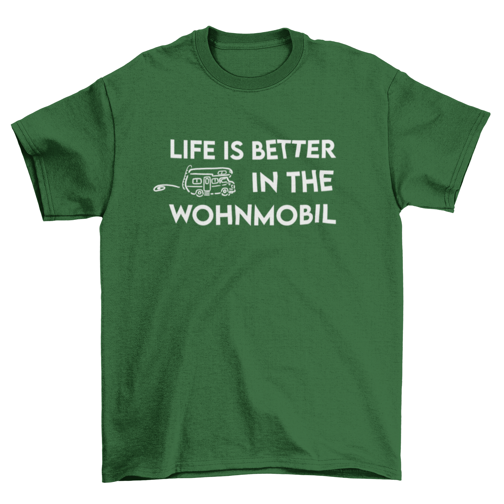 Life is better in the Wohnmobil - T-Shirt