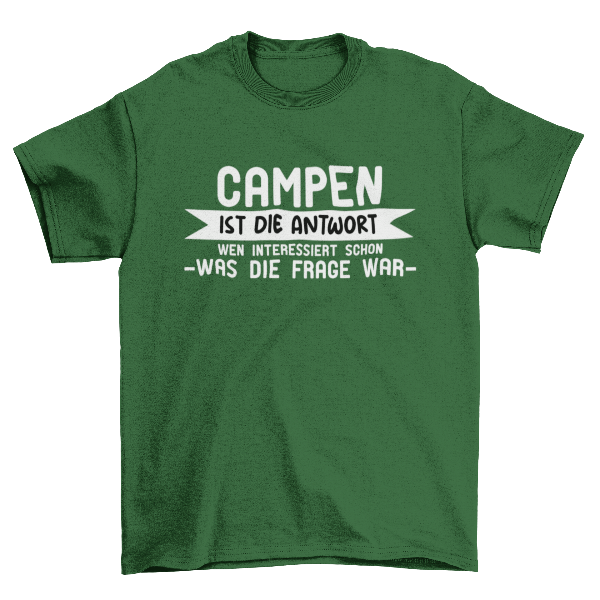 Campen ist die Antwort - T-Shirt