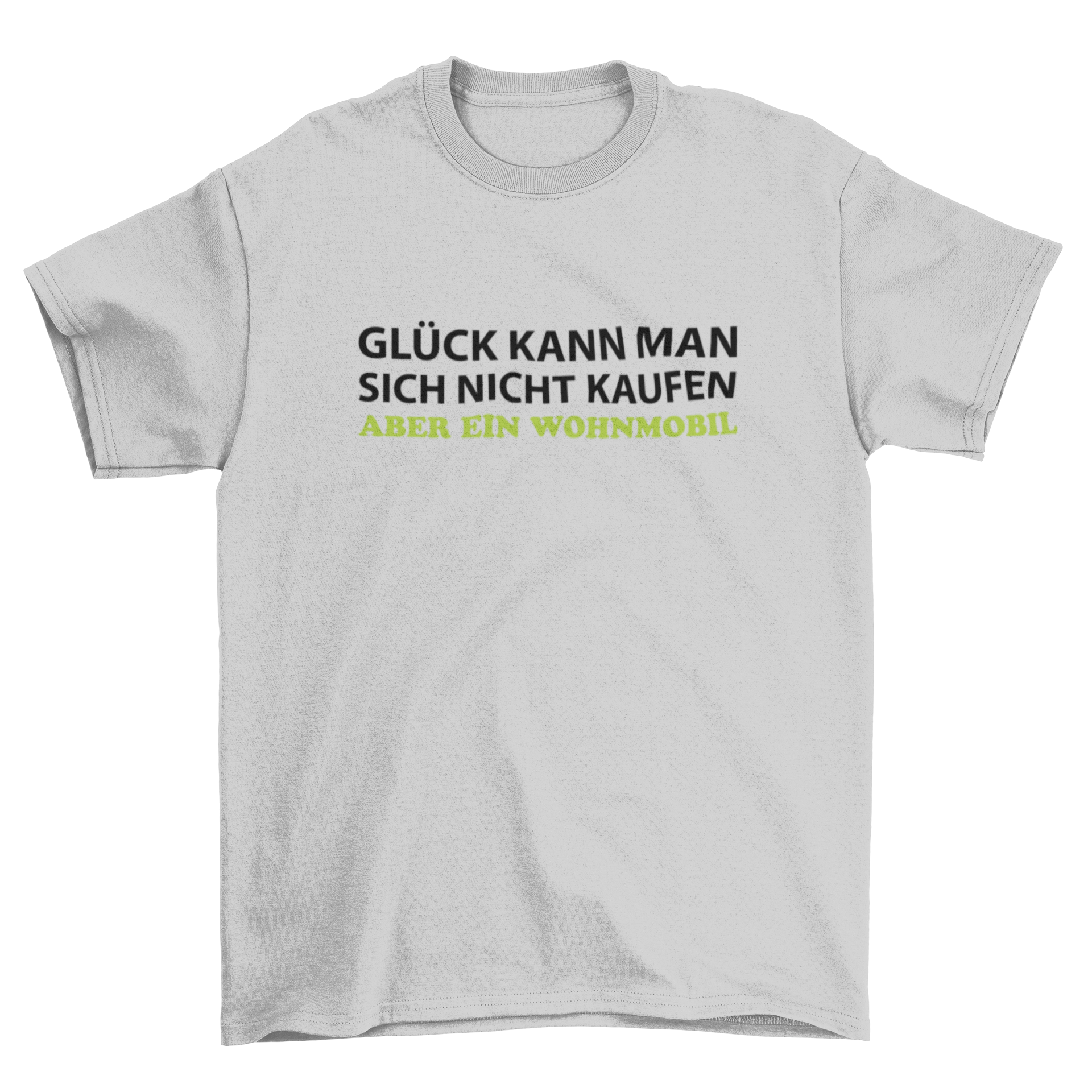 Glück kann man sich nicht kaufen - T-Shirt