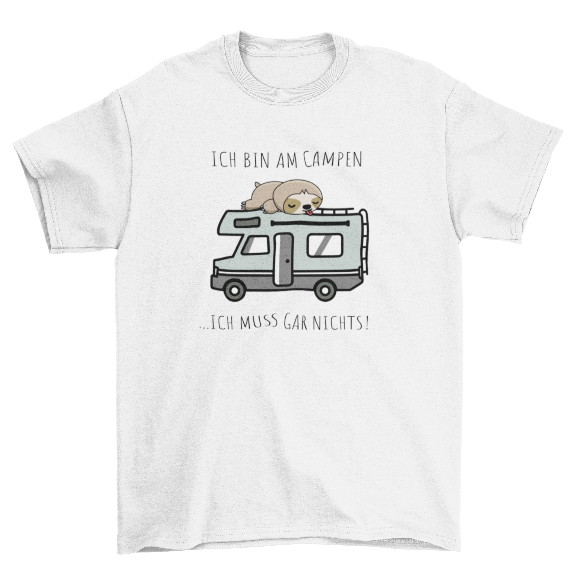 Ich muss gar nichts - T-Shirt
