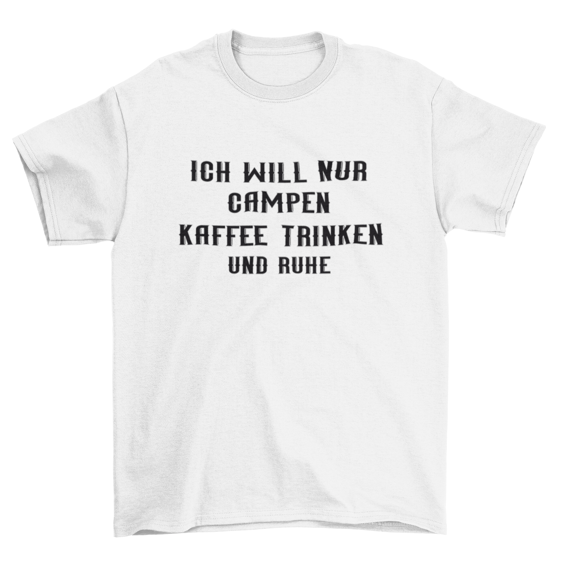 Ich will nur campen und Kaffee trinken - T-Shirt