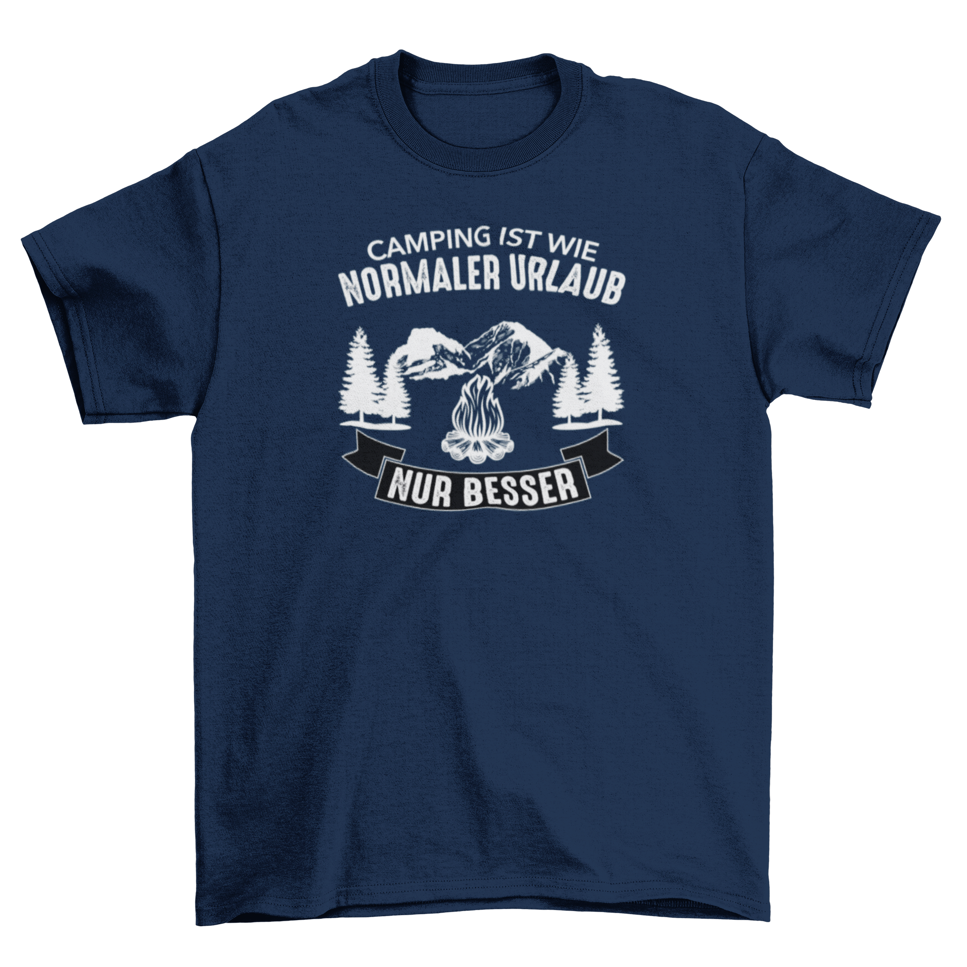 Camping ist wie normaler Urlaub T-Shirt