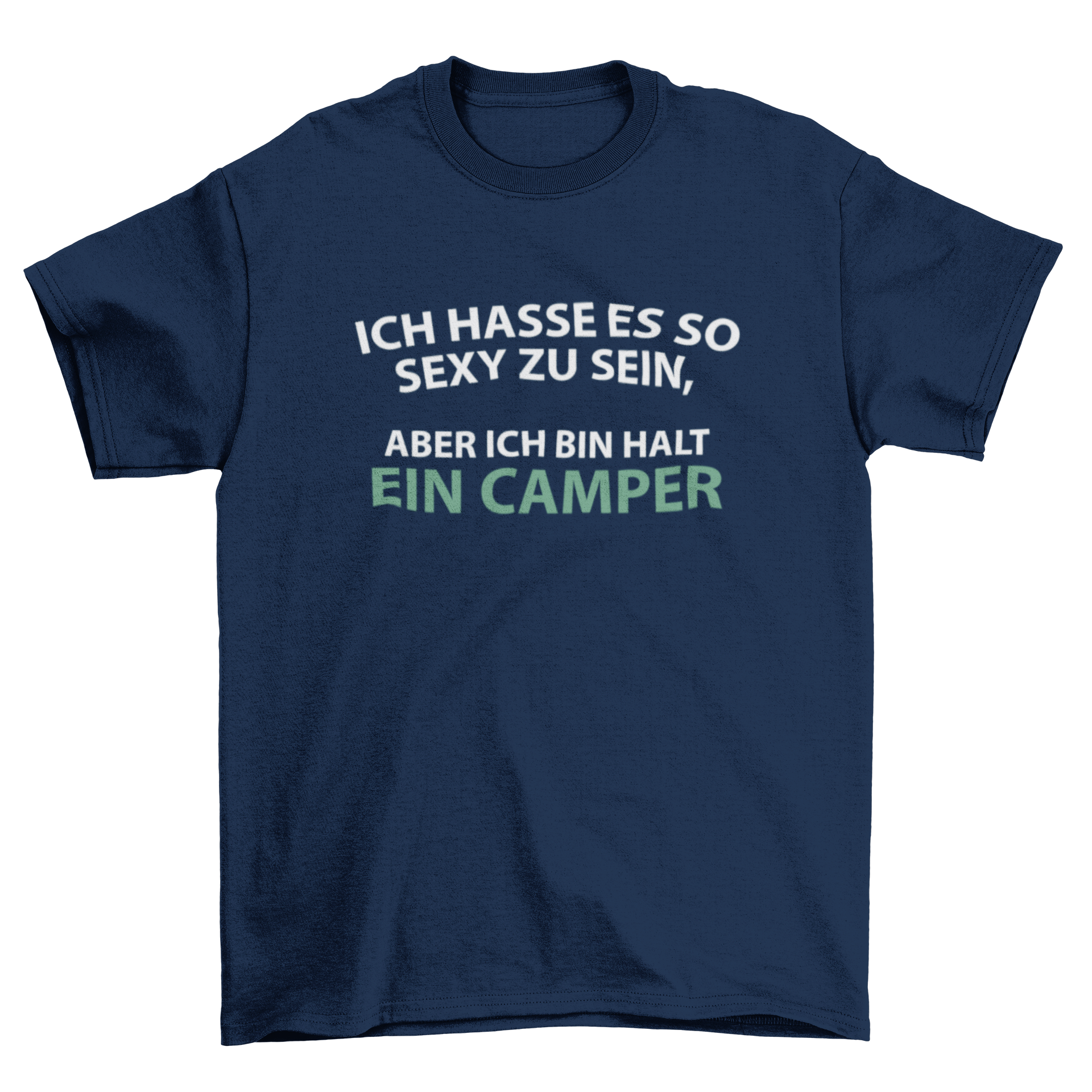 Ich bin halt ein Camper - T-Shirt