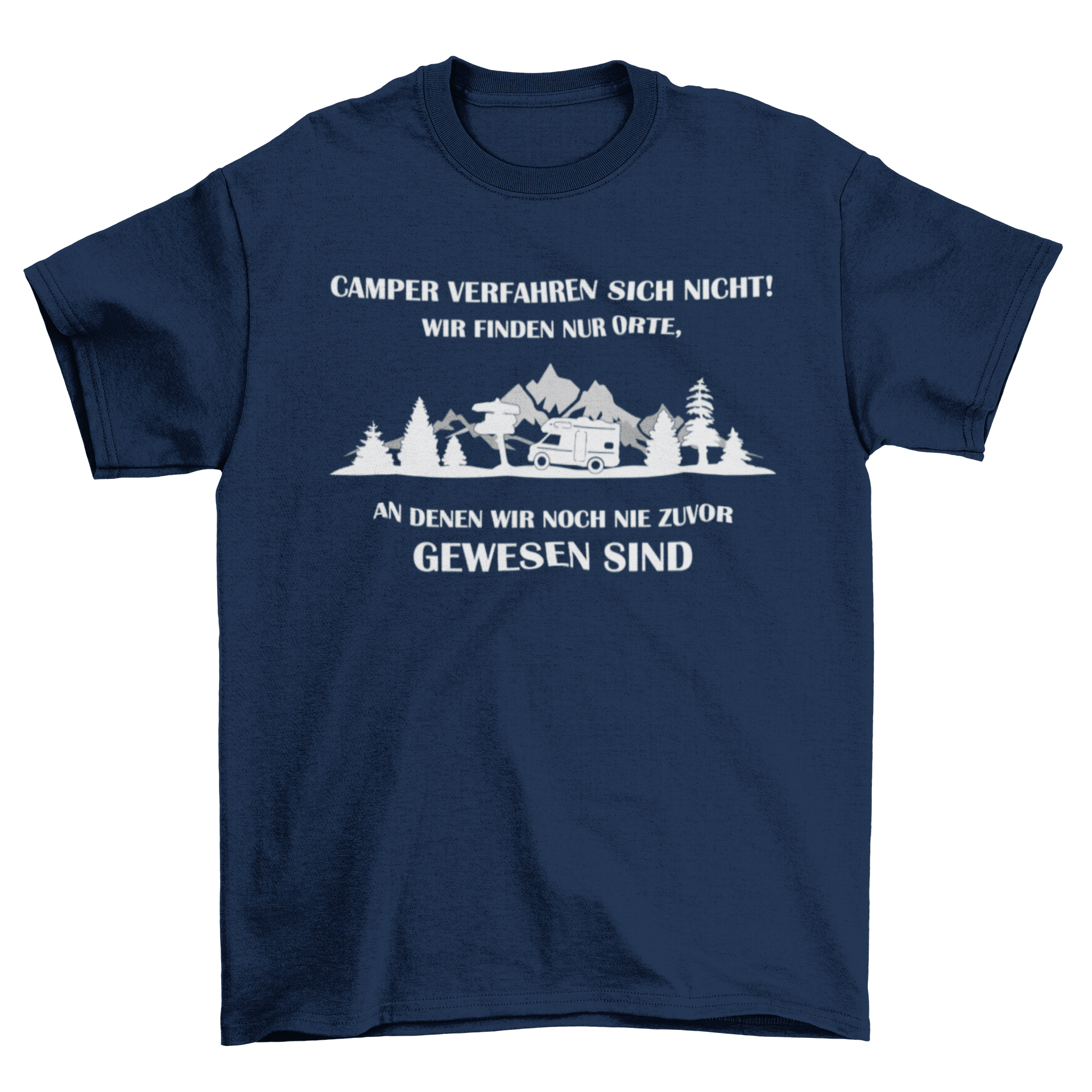 Camper verfahren sich nicht - T-Shirt