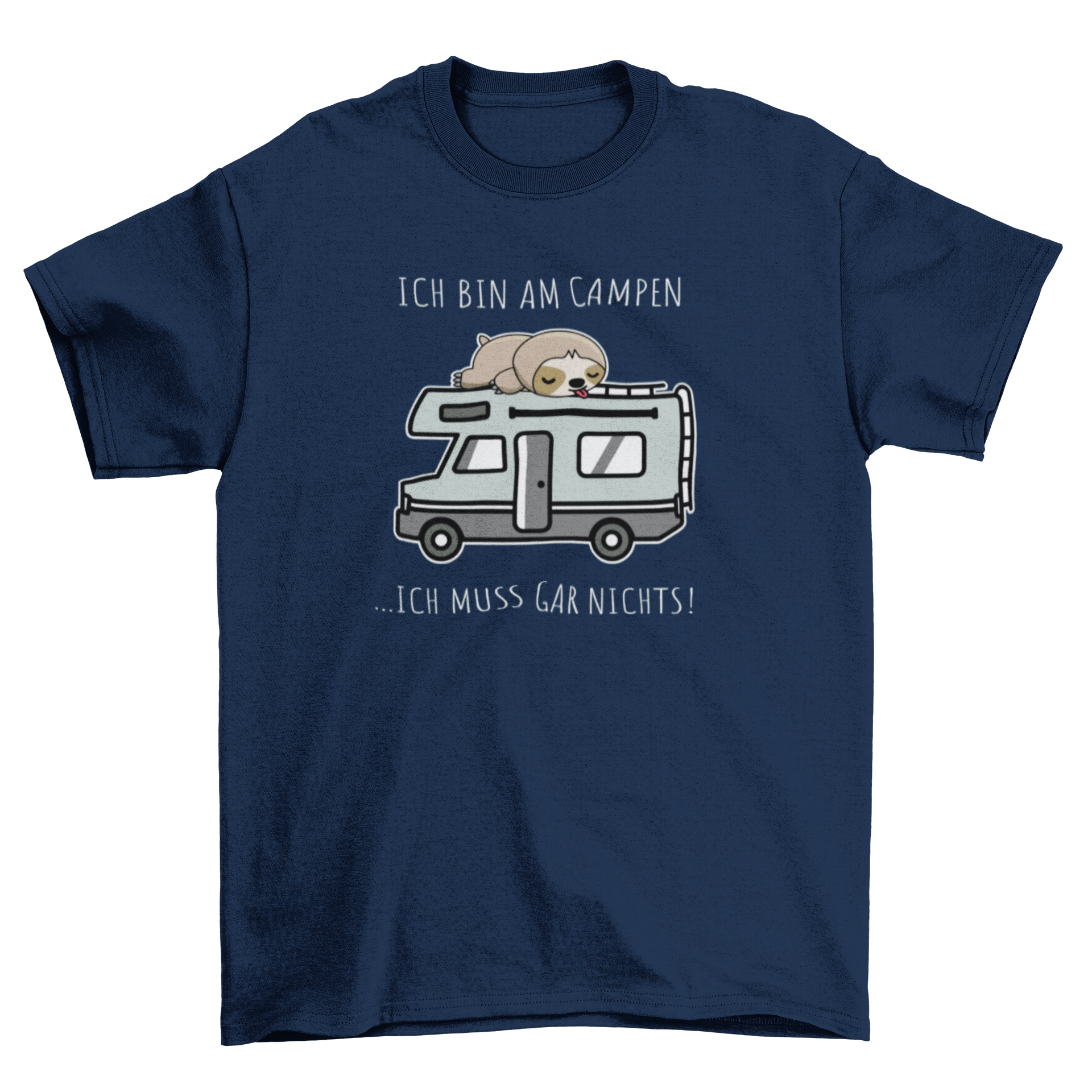 Ich muss gar nichts - T-Shirt