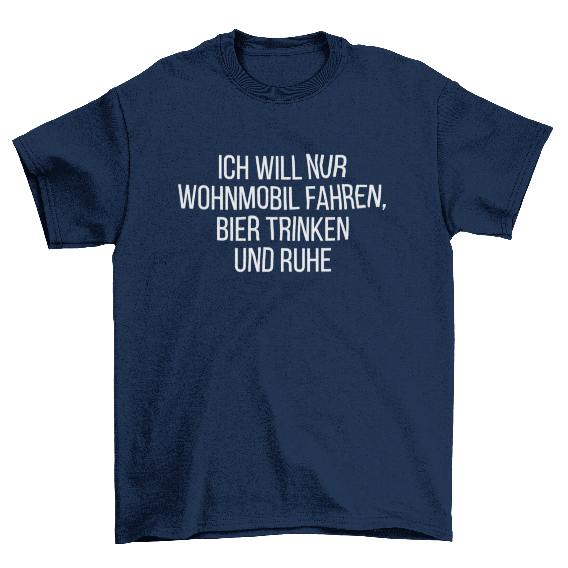 Ich will nur Wohnmobil fahren - T-Shirt