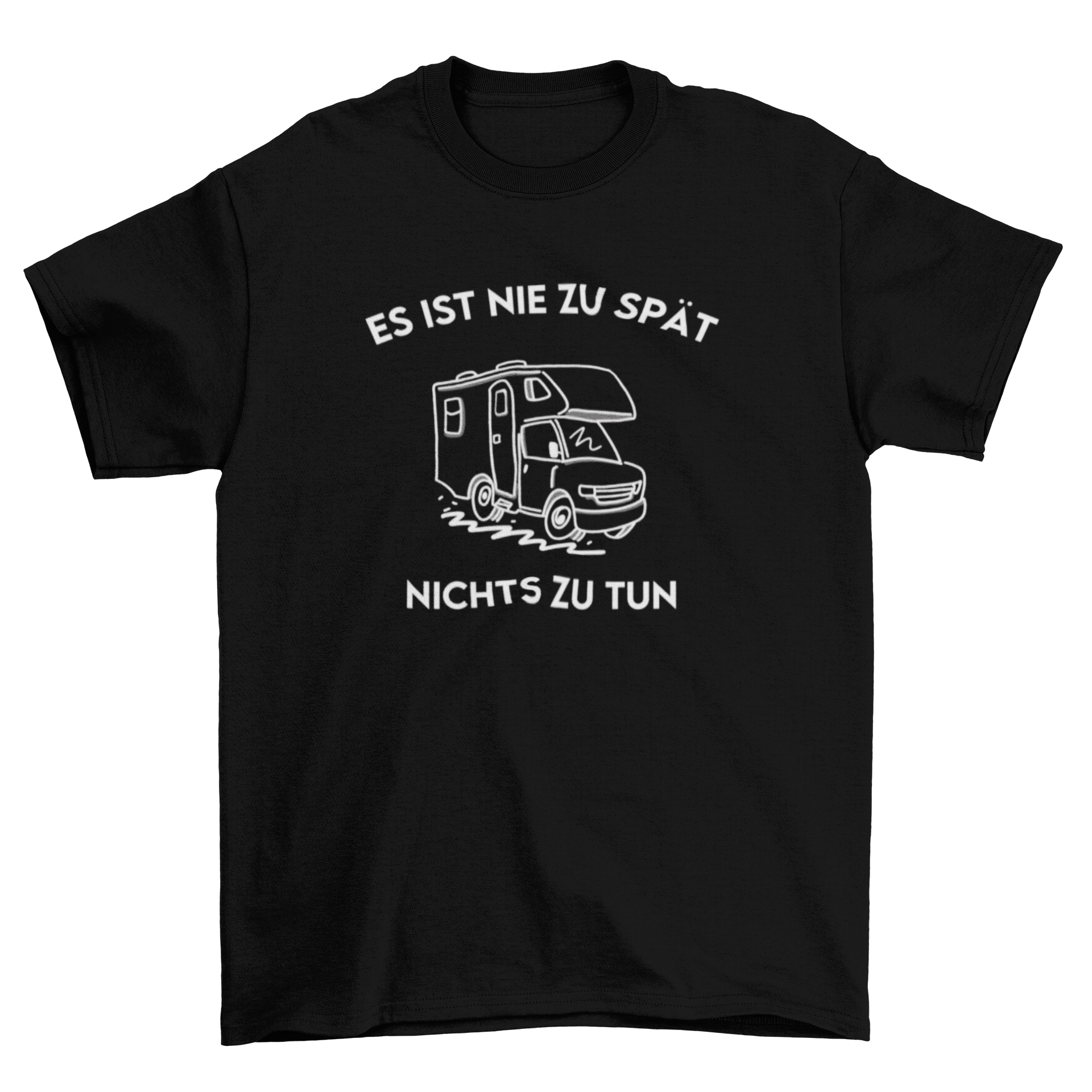 Es ist nie zu spät  - T-Shirt