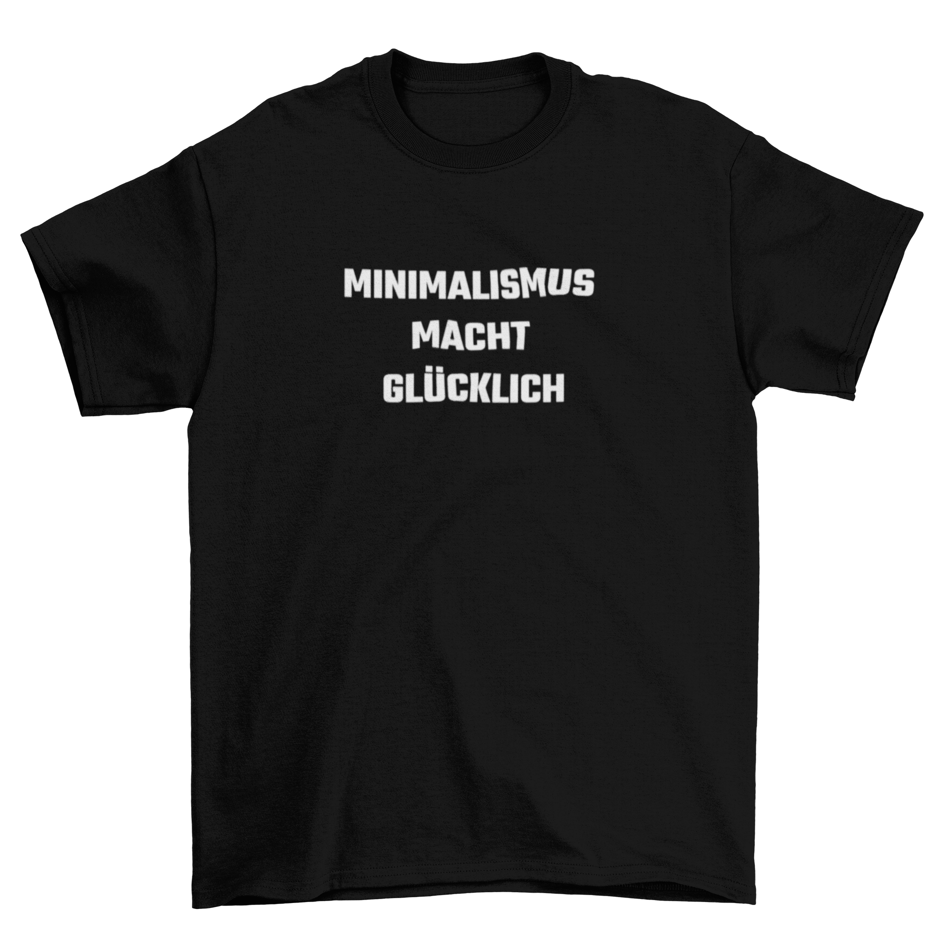 Minimalismus macht glücklich - T-Shirt