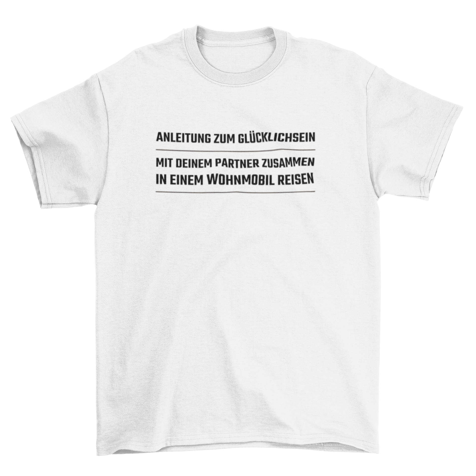 Anleitung zum Glücklichsein  -  T-Shirt