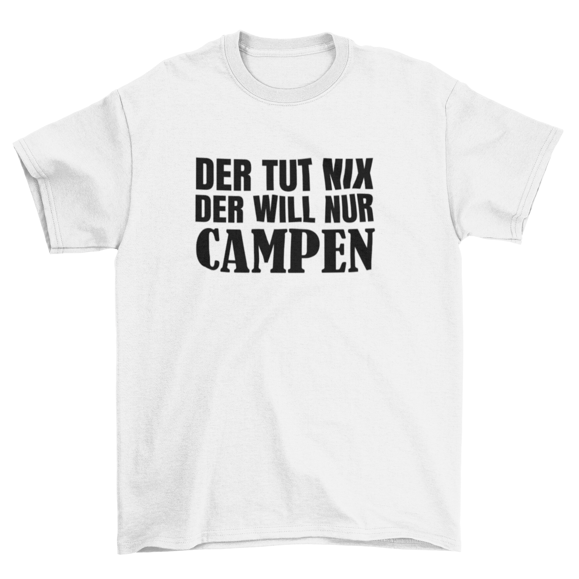 Der tut nix der will nur campen - T-Shirt