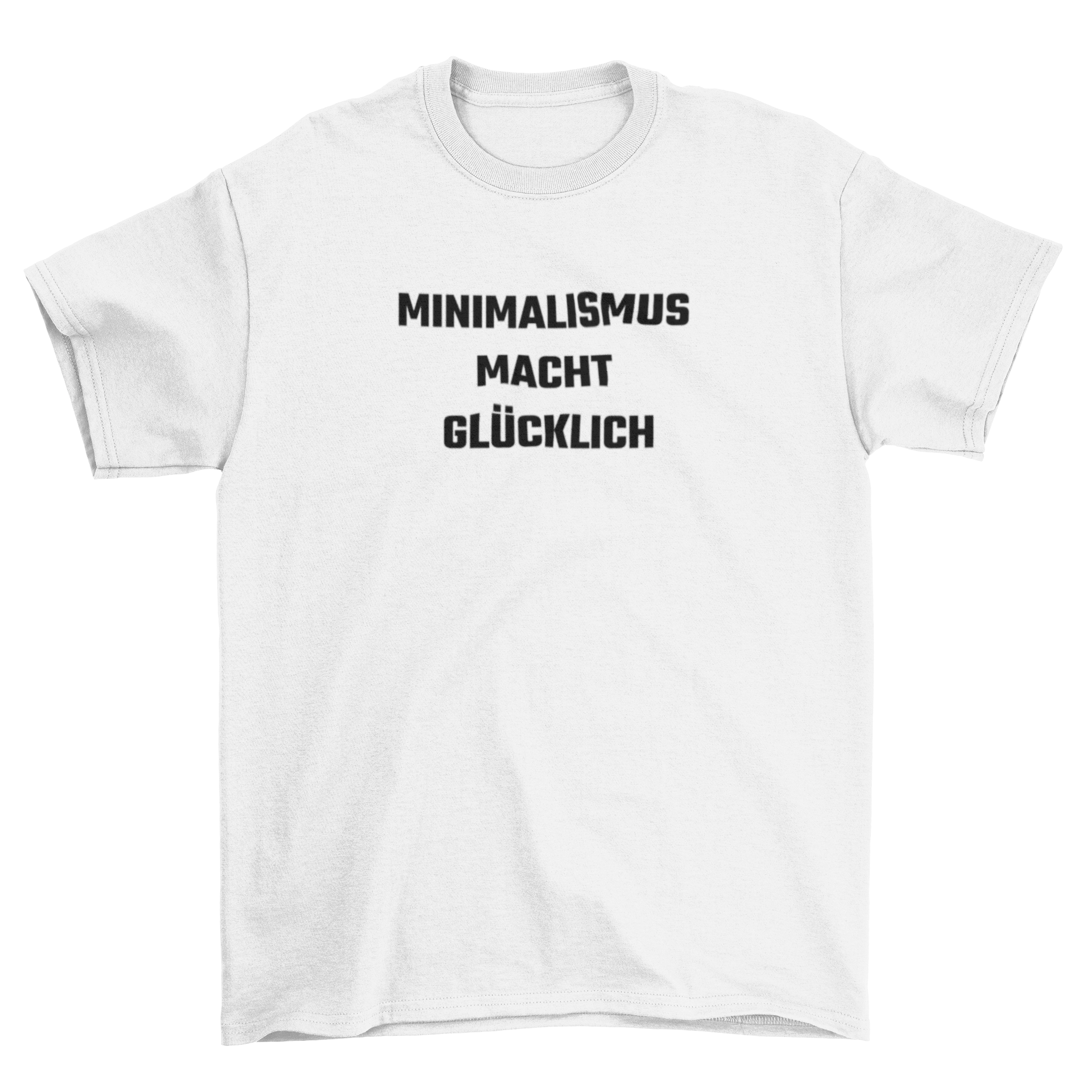 Minimalismus macht glücklich - T-Shirt