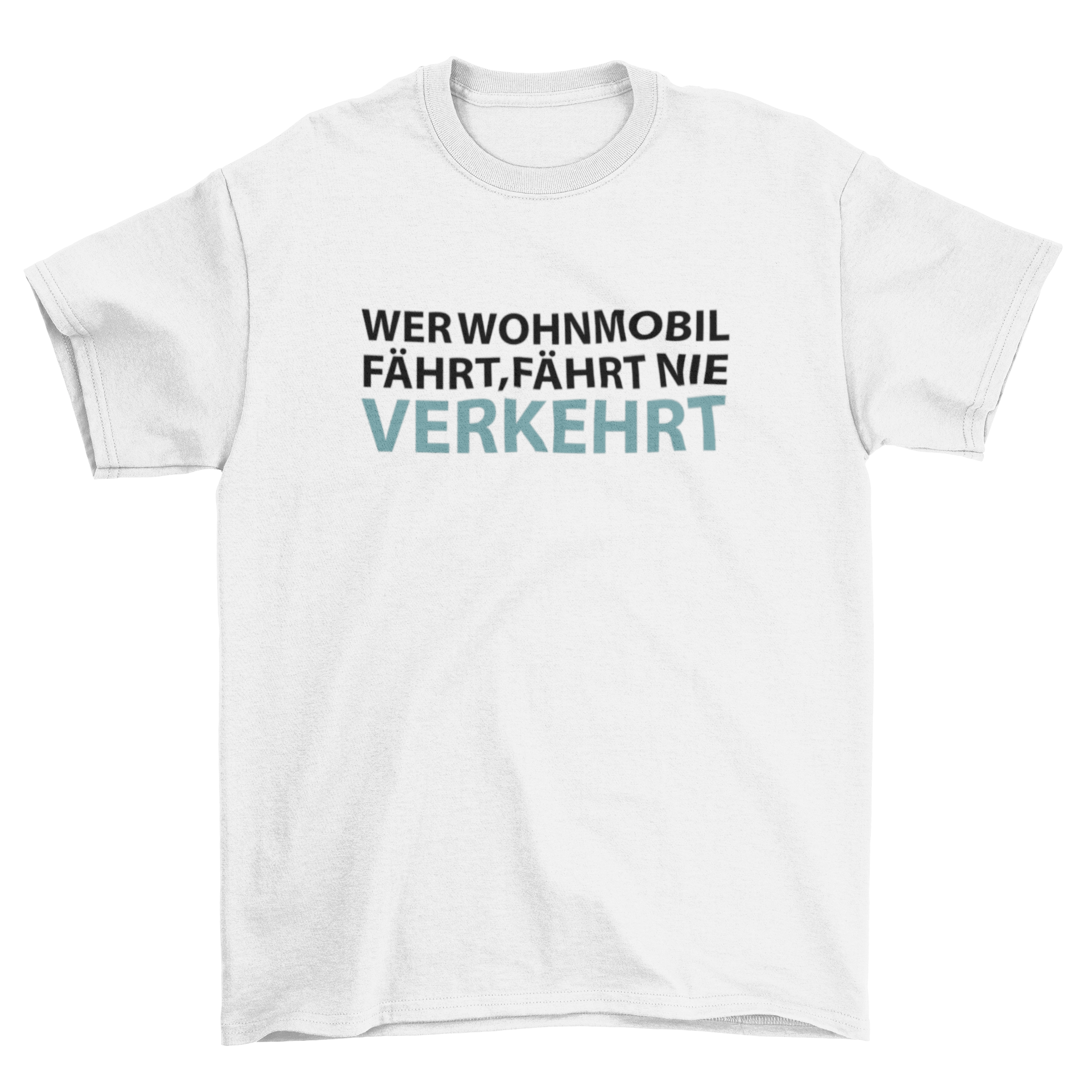 Wer Wohnmobil fährt - T-Shirt
