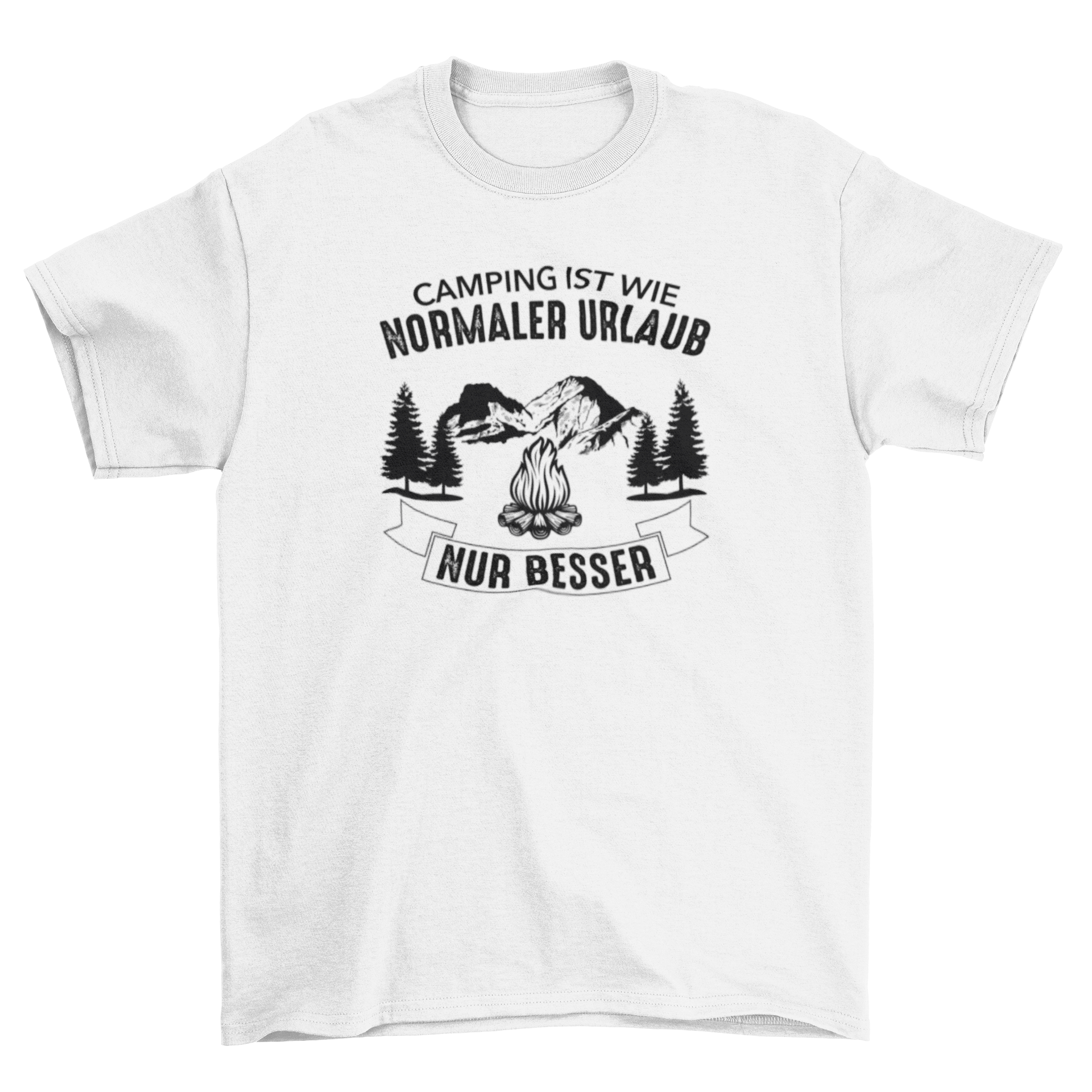 Camping ist wie normaler Urlaub T-Shirt