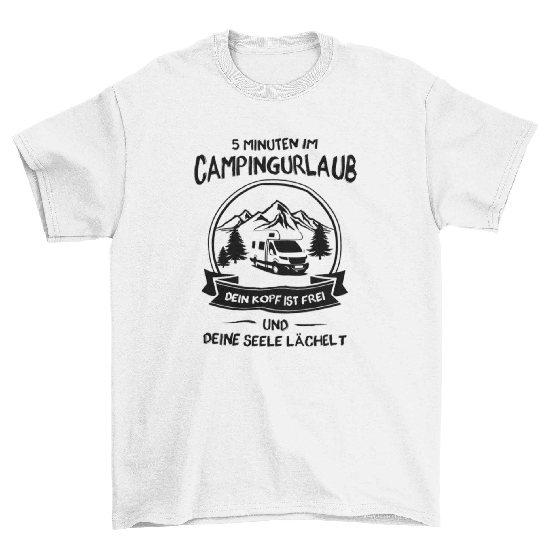 5 Minuten im Campingurlaub  - T-Shirt
