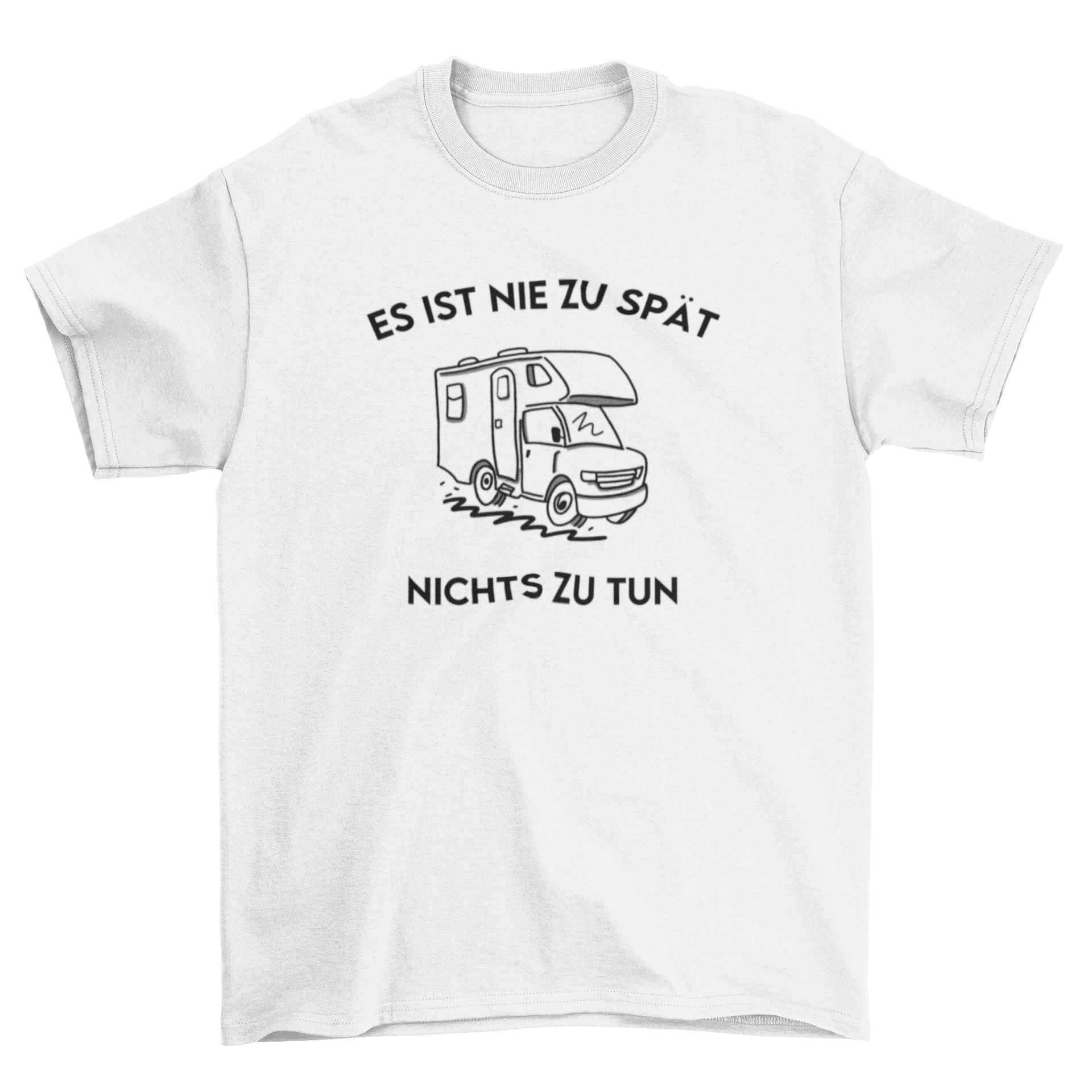 Es ist nie zu spät - T-Shirt