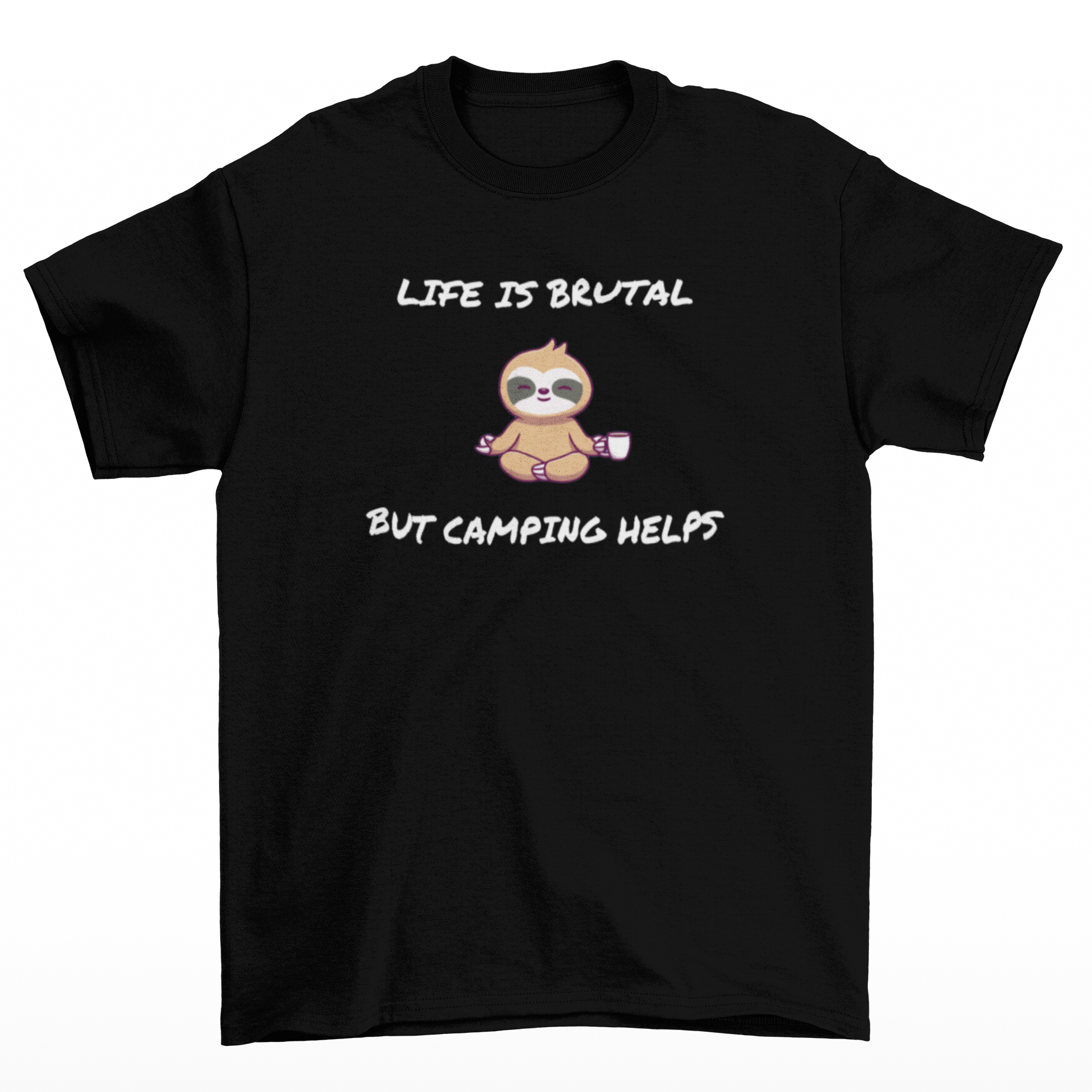 Life is brutal  - T-Shirt