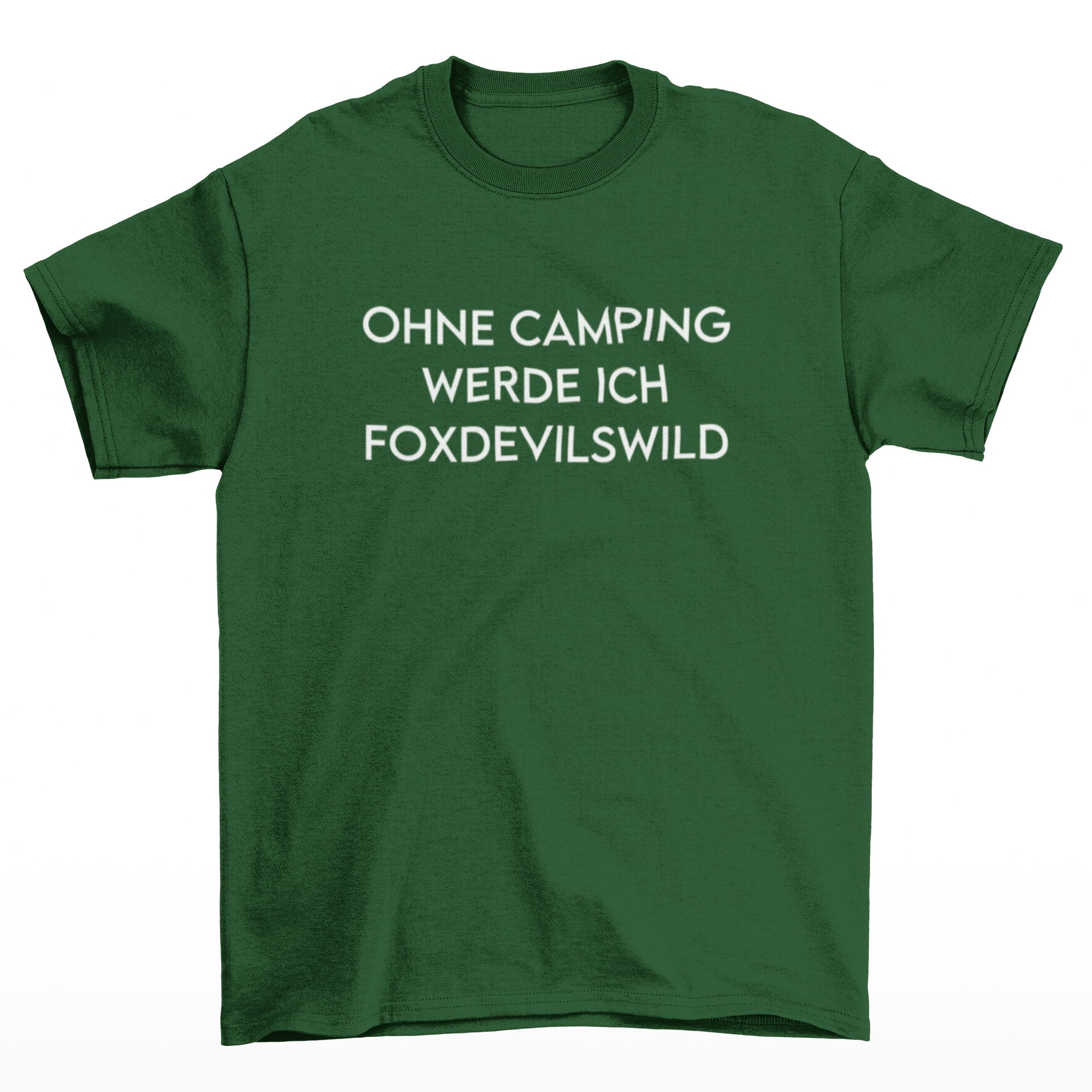 Ohne Camping werde ich foxdevilswild  - T-Shirt