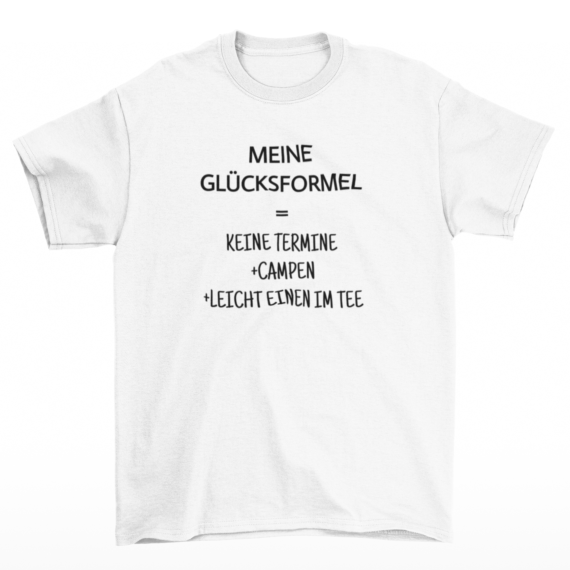 Meine Glücksformel  - T-Shirt