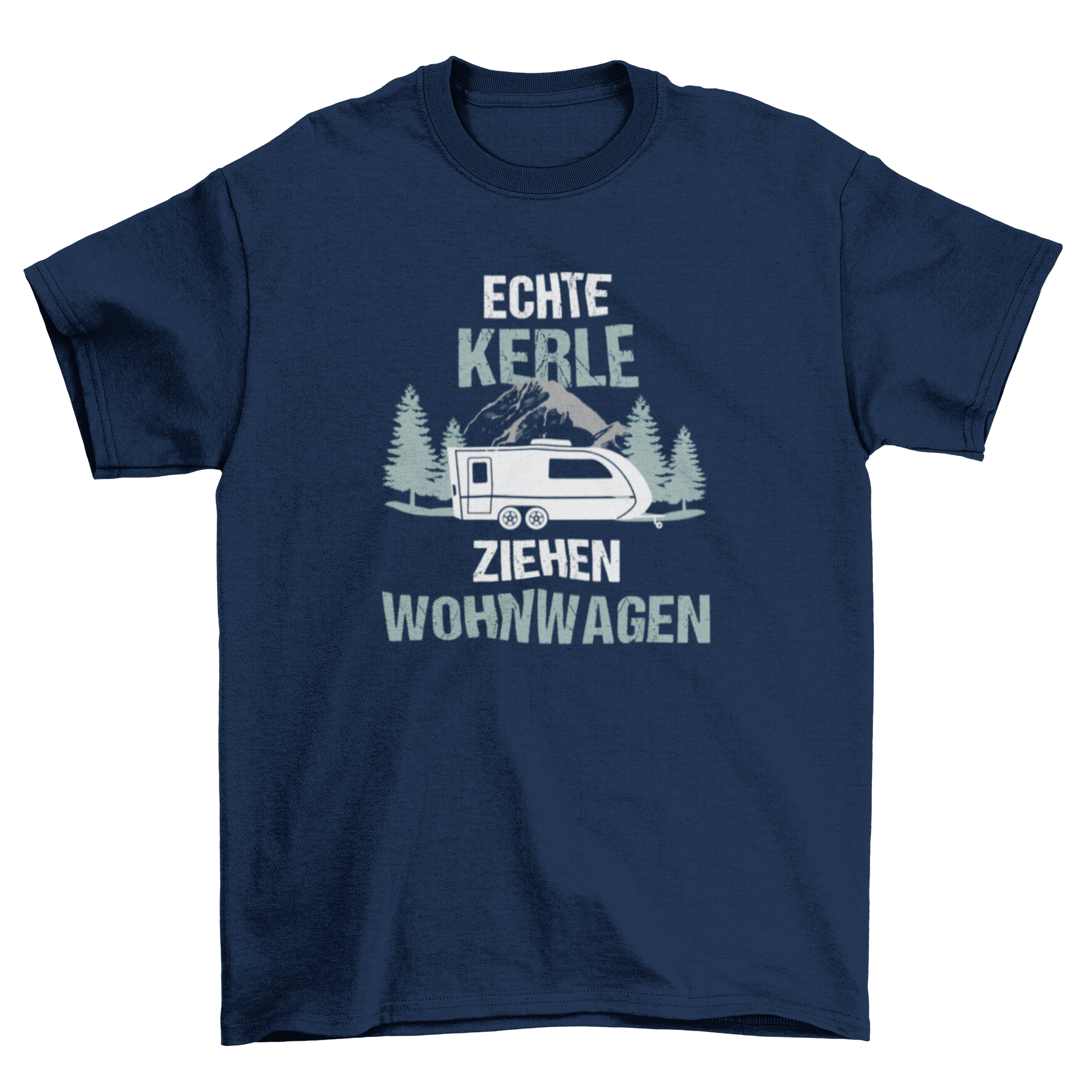 Echte Kerle ziehen Wohnwagen T-Shirt