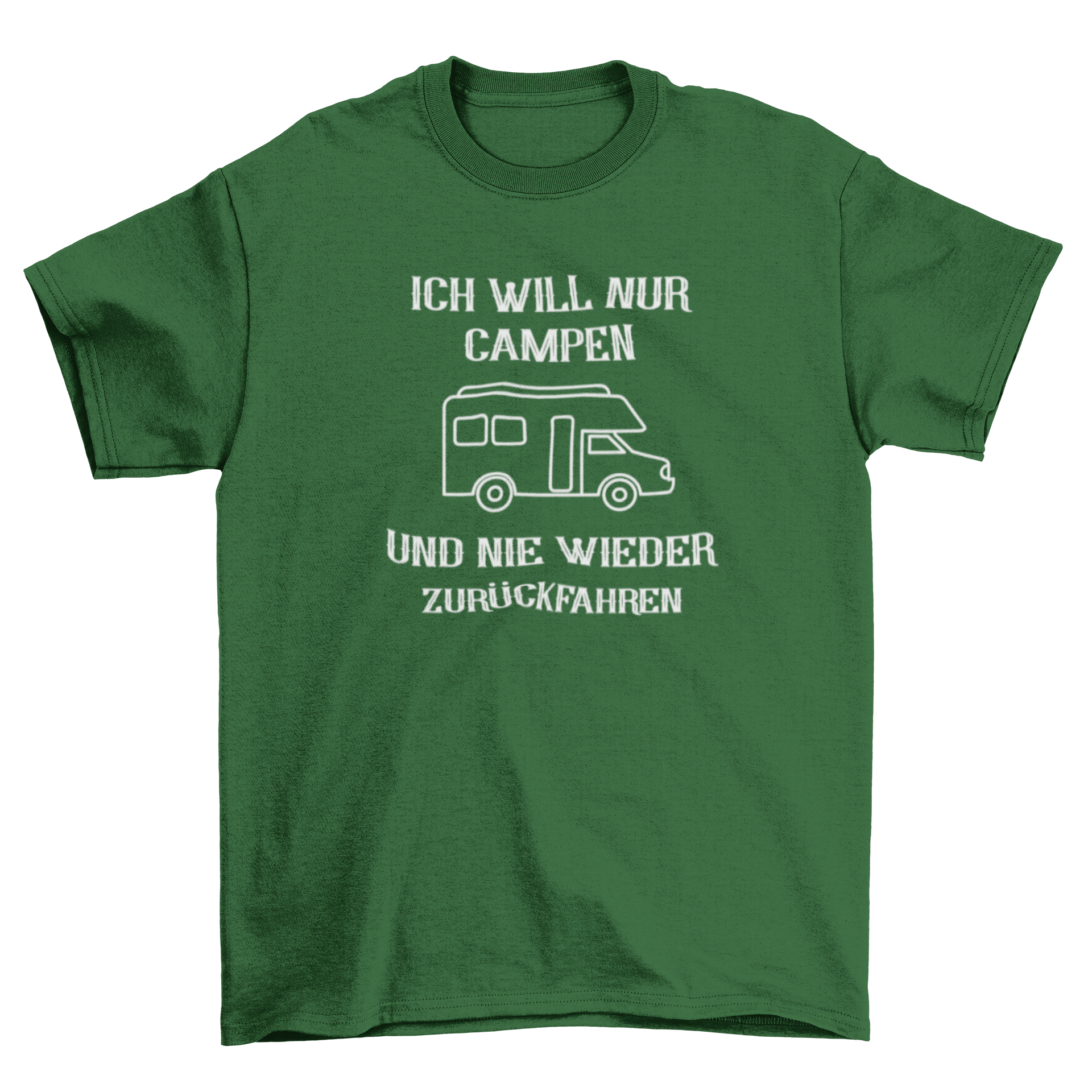 Ich will nur campen und nicht mehr zurück  - T-Shirt