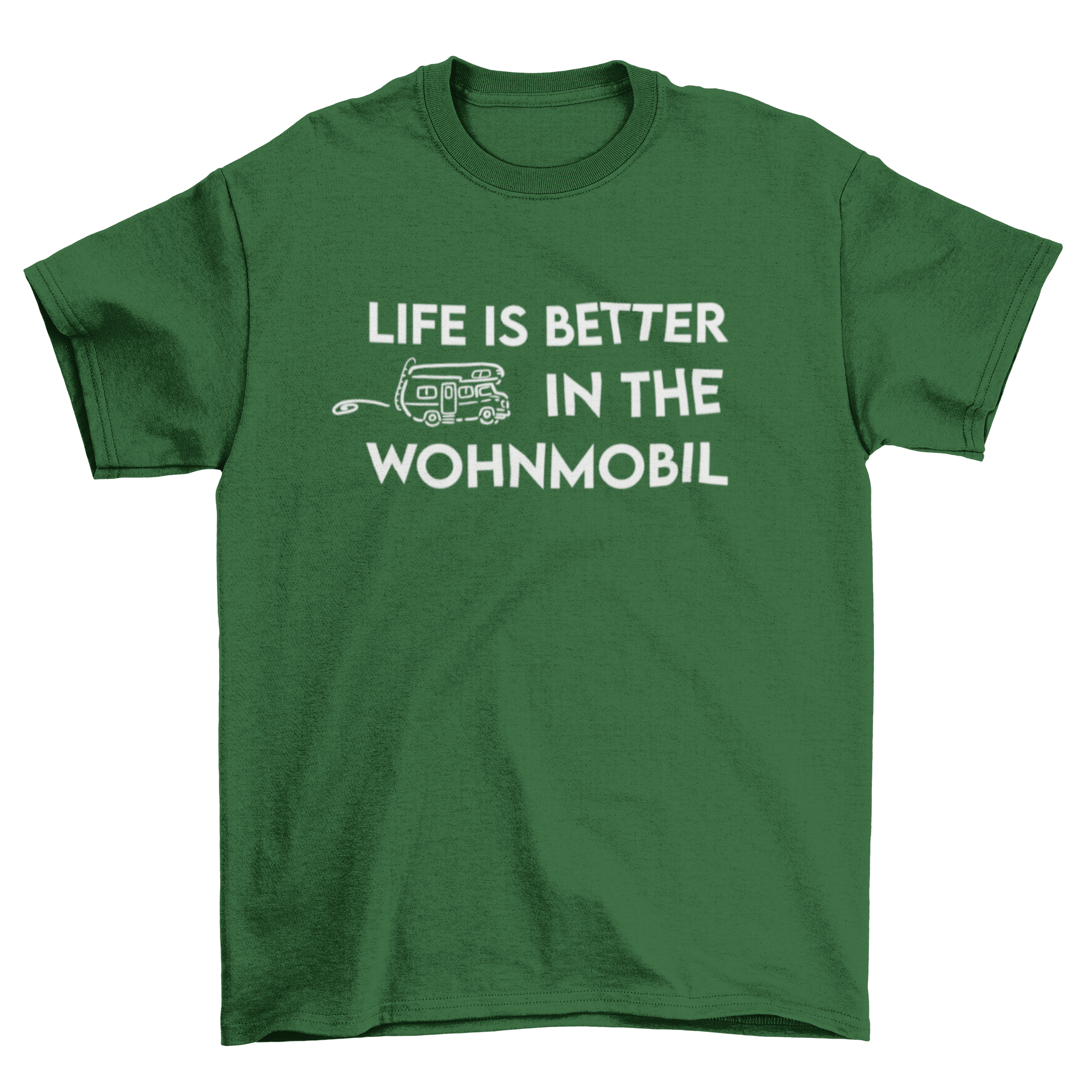 Life is better in the Wohnmobil  - T-Shirt