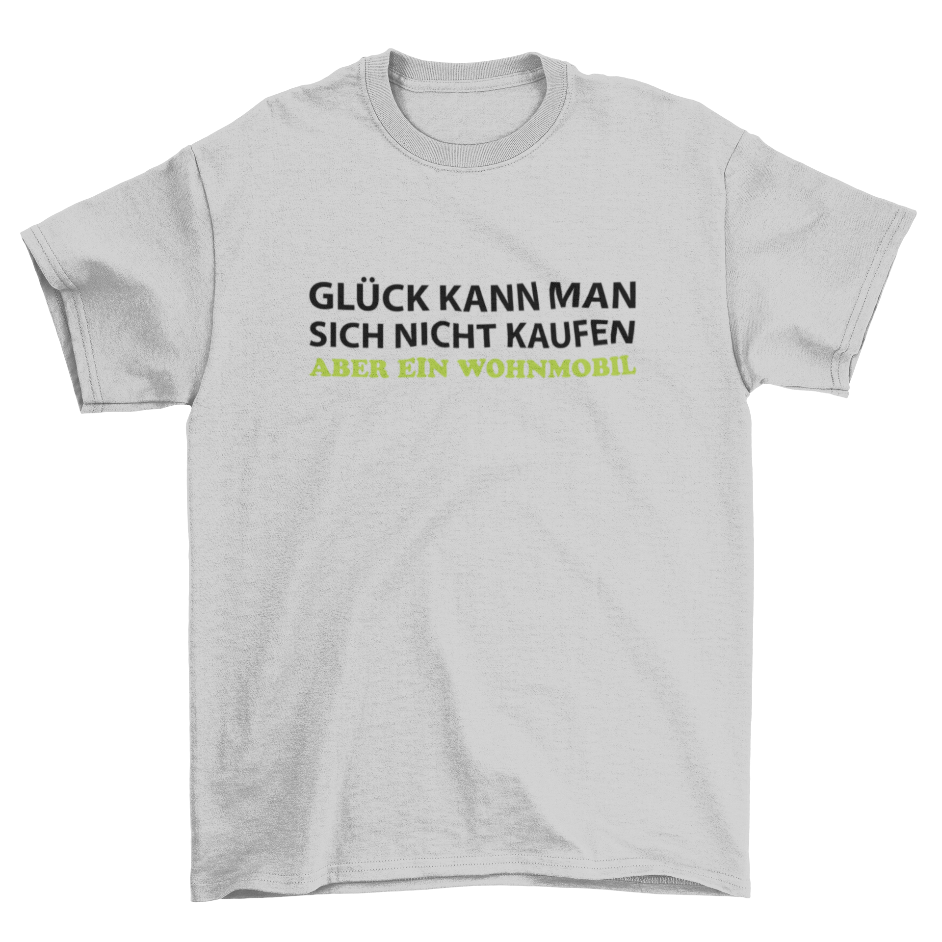 Glück kann man sich nicht kaufen  - T-Shirt