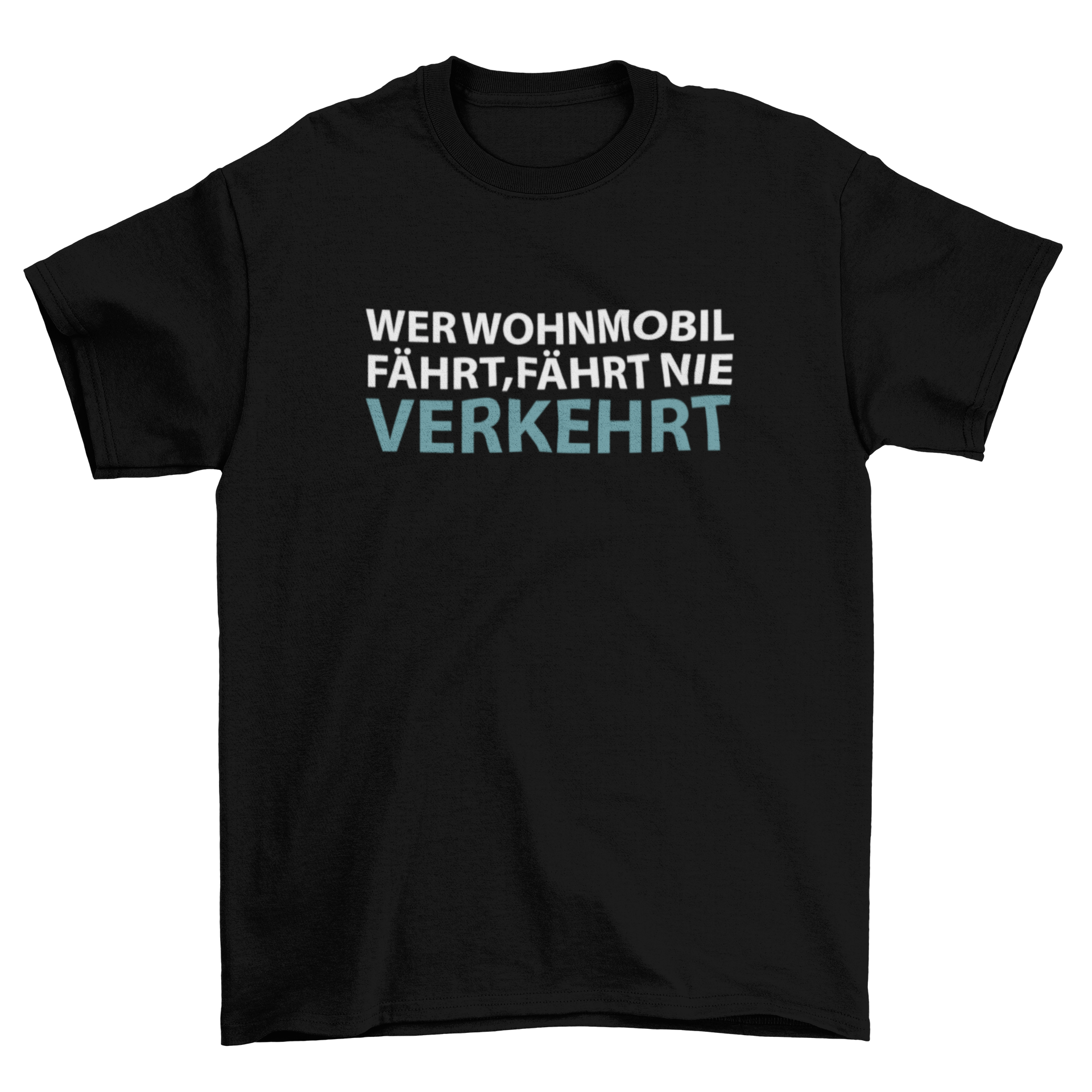 Wer Wohnmobil fährt  - T-Shirt