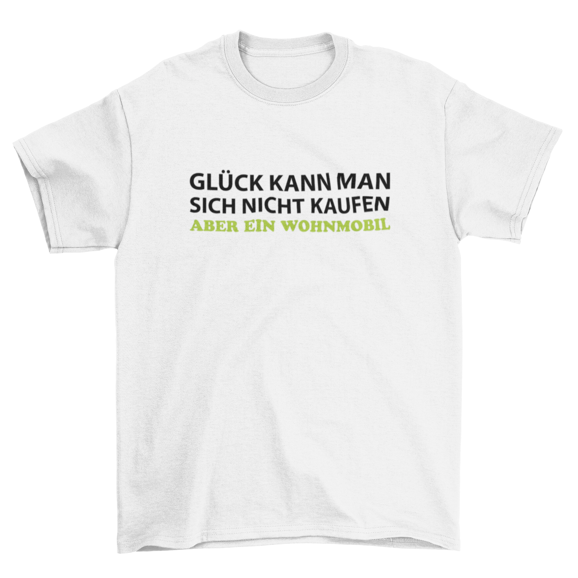 Glück kann man sich nicht kaufen  - T-Shirt